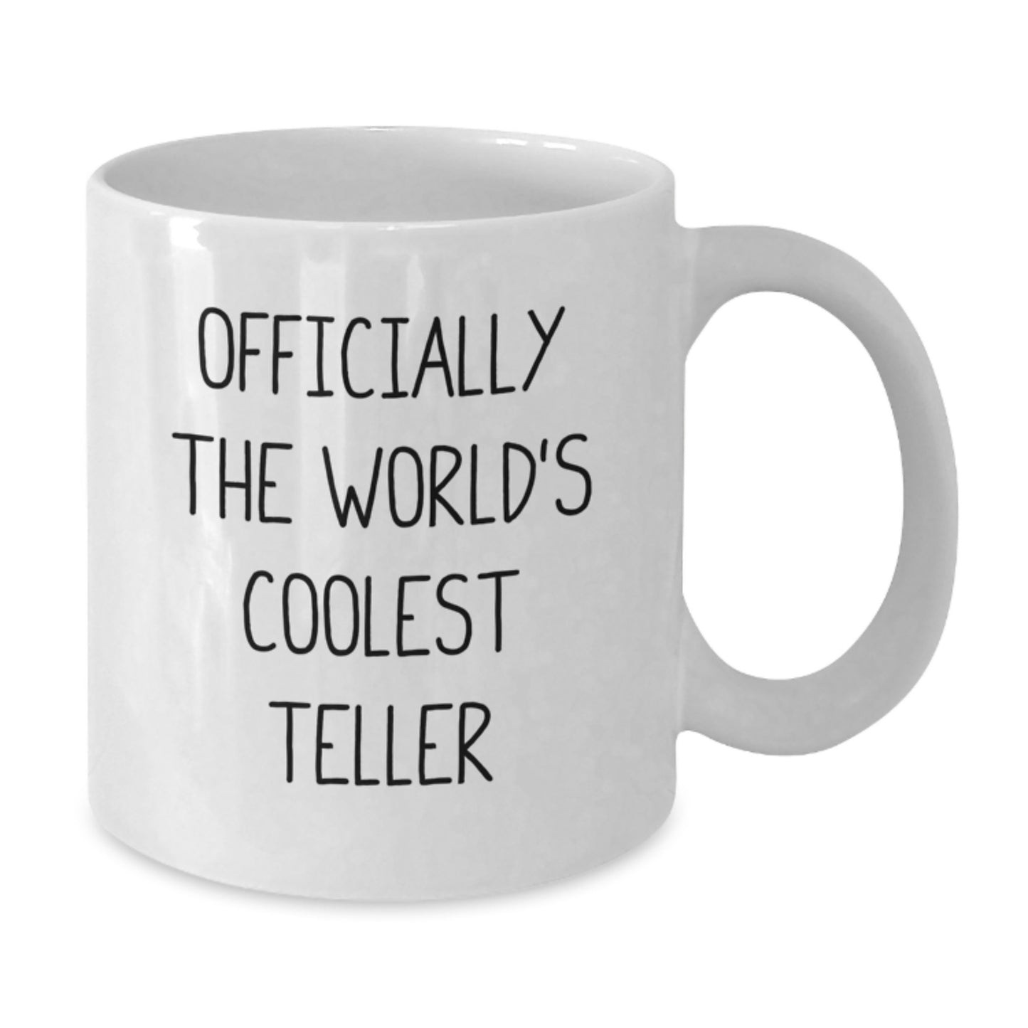 Funny Gifts for Teller Friends from Family, Officially The World's Coolest Teller White Coffee Mug, Teller Graduation Unique Gifts - Additional