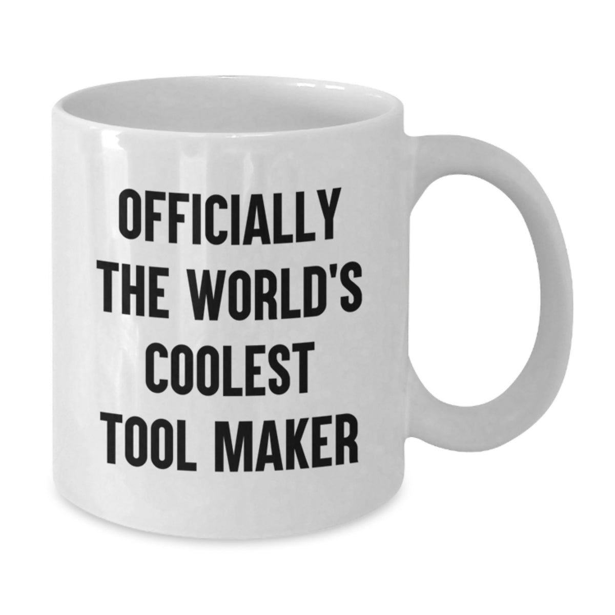 Tool Maker Gift for Him - Officially The World's Coolest Tool Maker - Additional