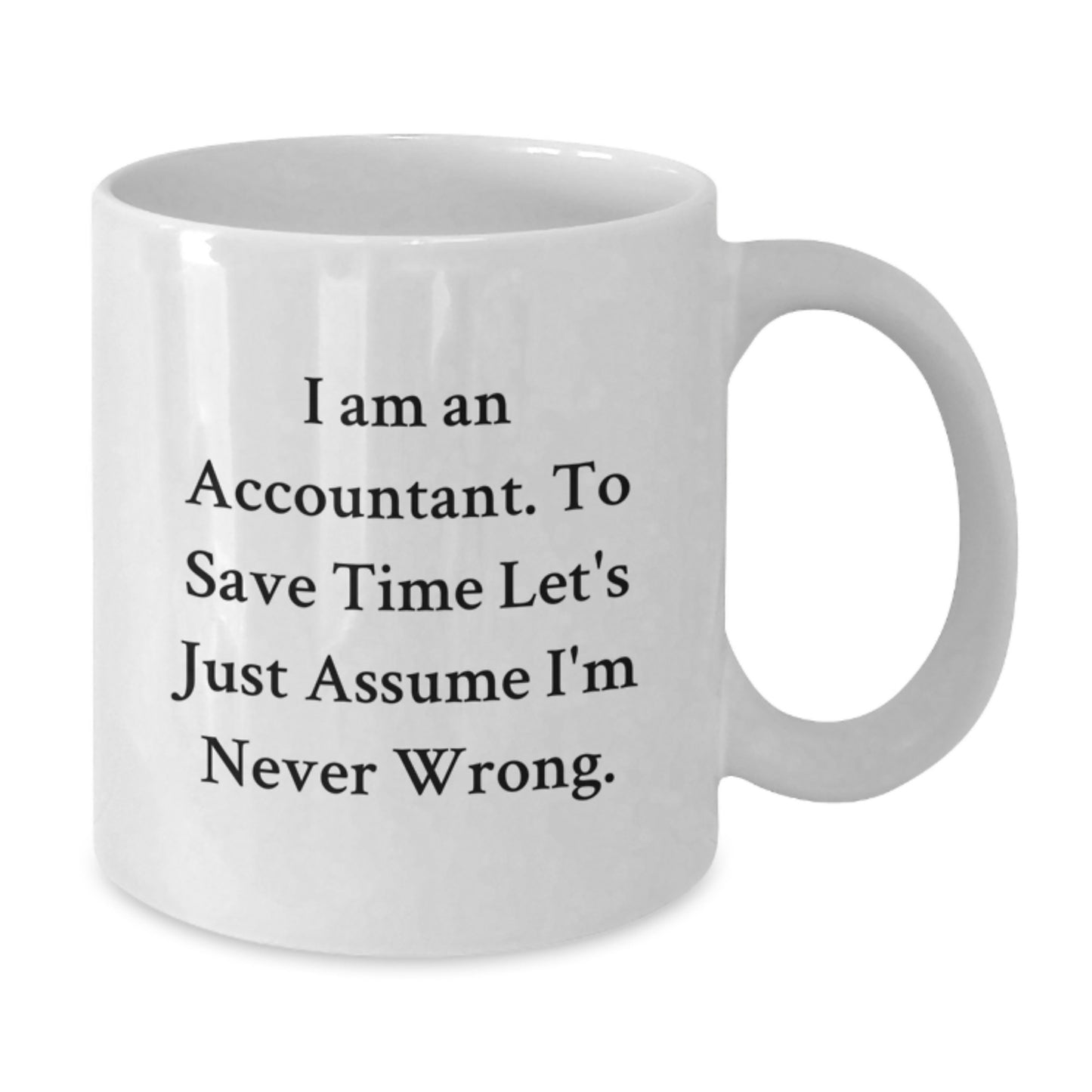 Funny Quote White Coffee Mug Gifts for Accountant Graduation Unique Presents from Friends and Family - Additional