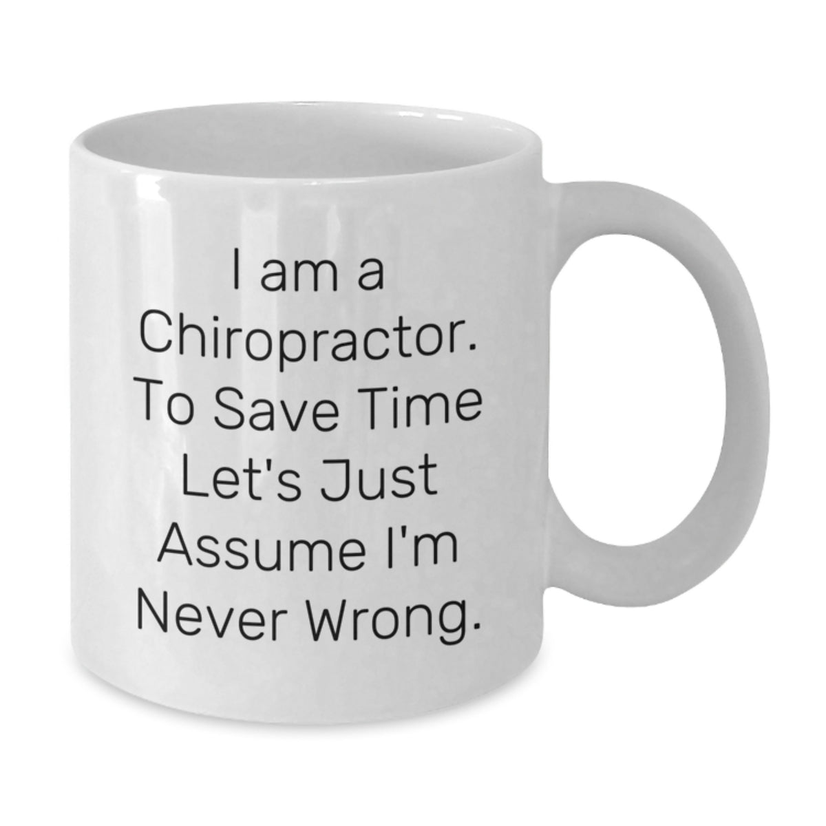 Chiropractor Gift for Him - Humorous Coffee Mug Keepsake - Additional