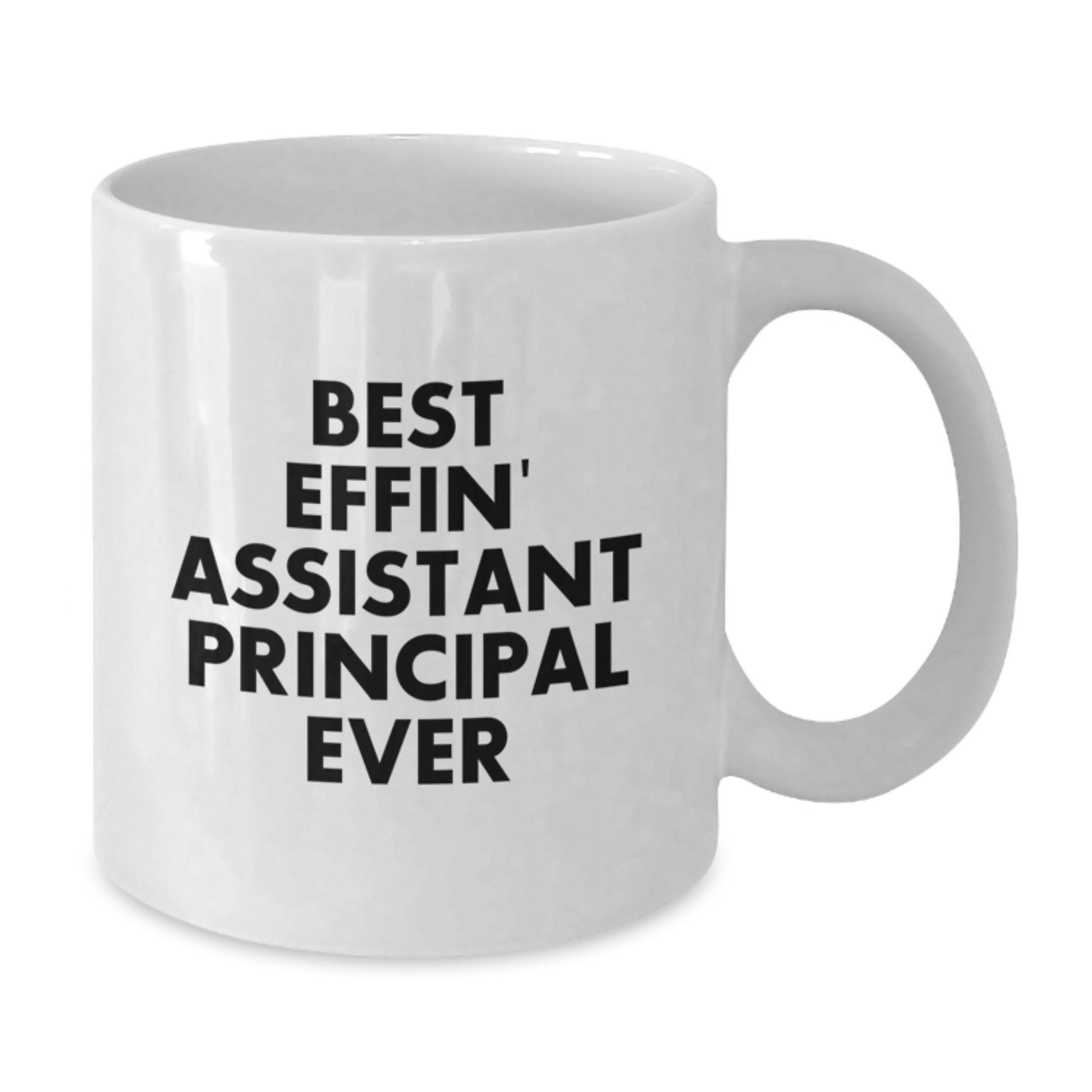 Funny Assistant Principal Gifts for Men, White Coffee Mug, 'Best Effin' Assistant Principal Ever' Quote, Perfect Graduation Unique Gifts from Friends and Family - Additional