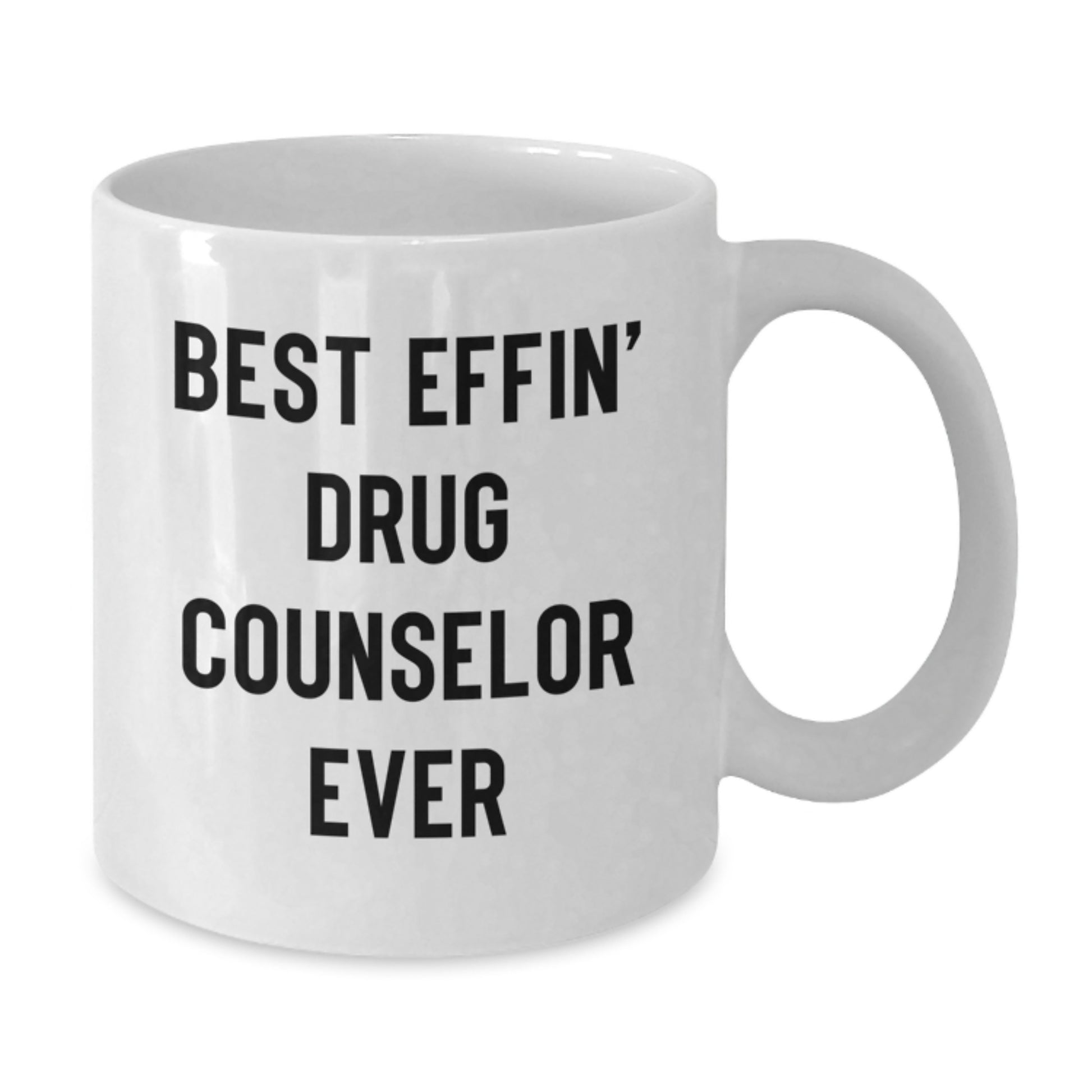 Funny Drug Counselor Gifts, Best Effin' Drug Counselor Ever White Coffee Mug, Graduation Unique Gifts from Men to Friends, Coworkers - Additional