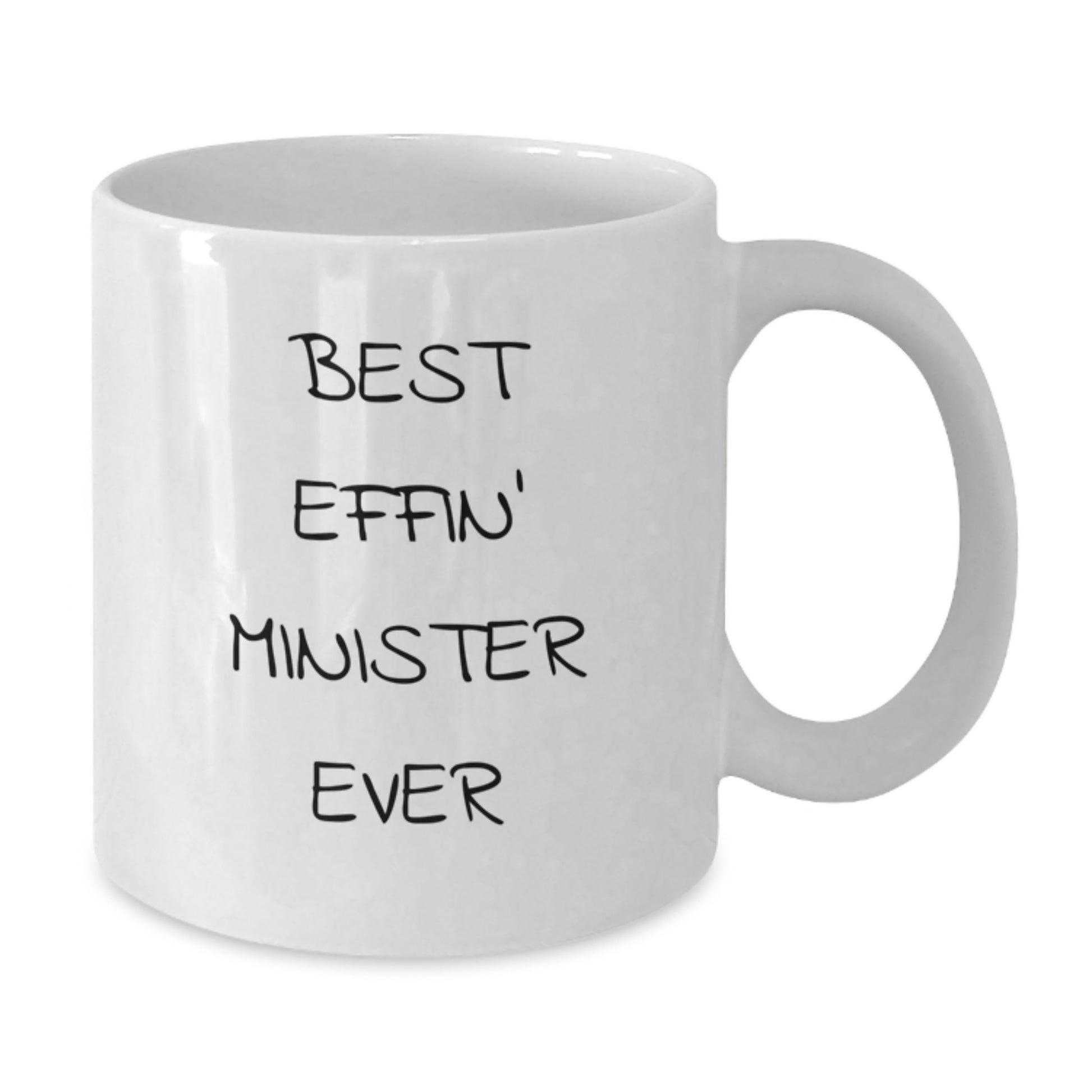Funny Minister White Coffee Mug Gifts from Men - Best Effin' Minister Ever Quote, 11oz or 15oz Capacity, Ceramic, Microwave and Dishwasher Safe for Minister's Birthday - Additional