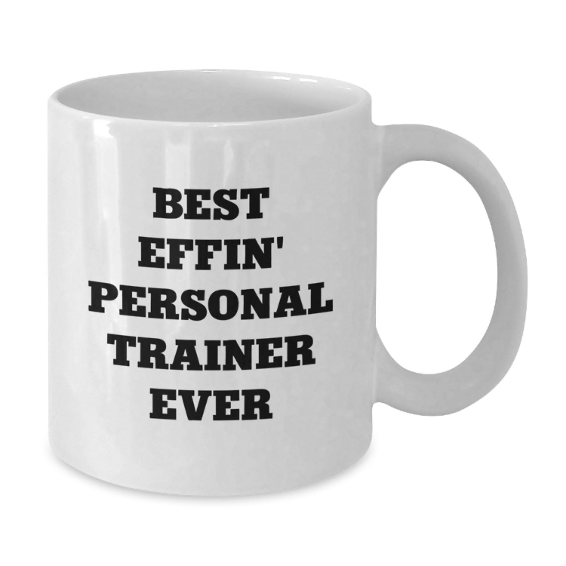 Funny Personal Trainer Gifts for Men - Best Effin' White Coffee Mug, Graduation Unique Gifts from Family - Additional