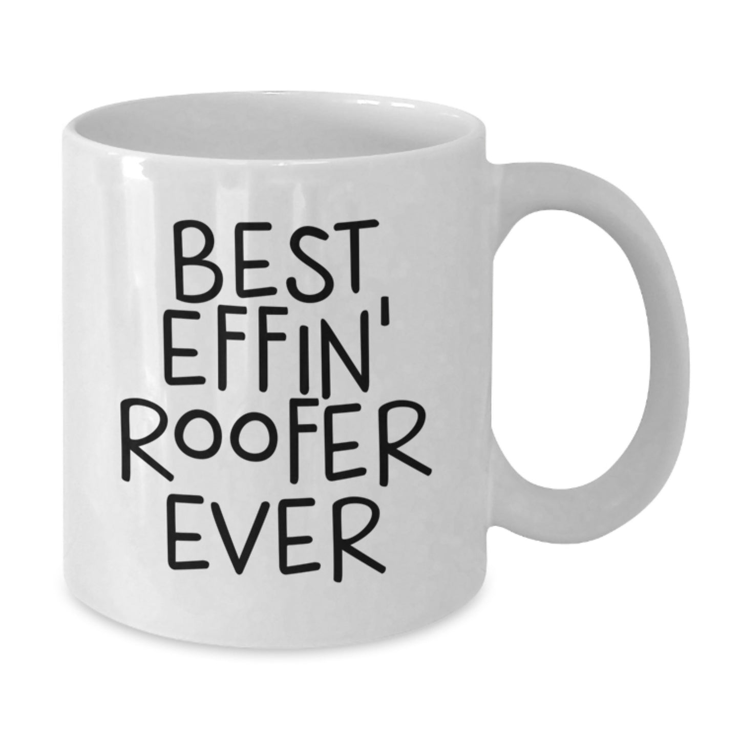Funny Roofer Gifts for Men White Coffee Mug Best Effin' Roofer Ever Christmas Unique Gifts from Friends - Additional
