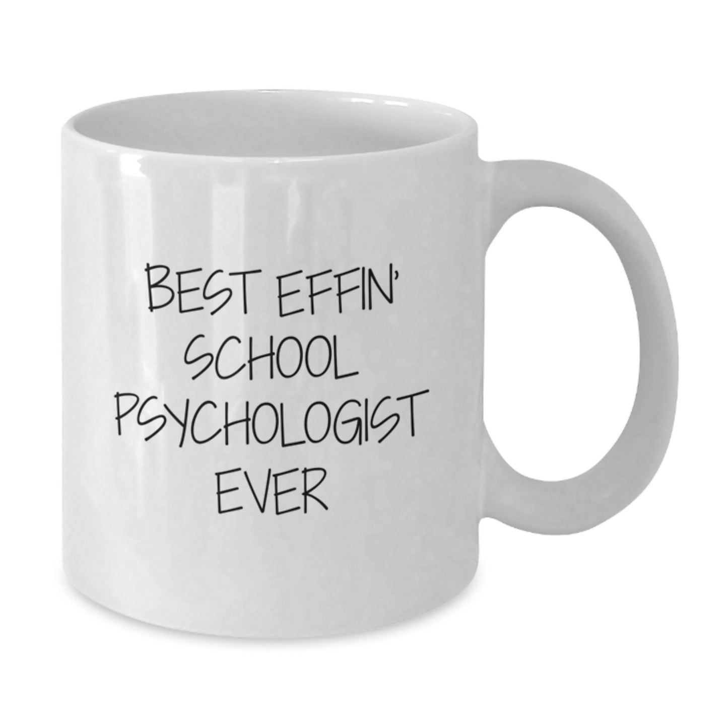 Best Effin' School Psychologist Ever Ceramic Mug for Him Graduation Gift - Additional