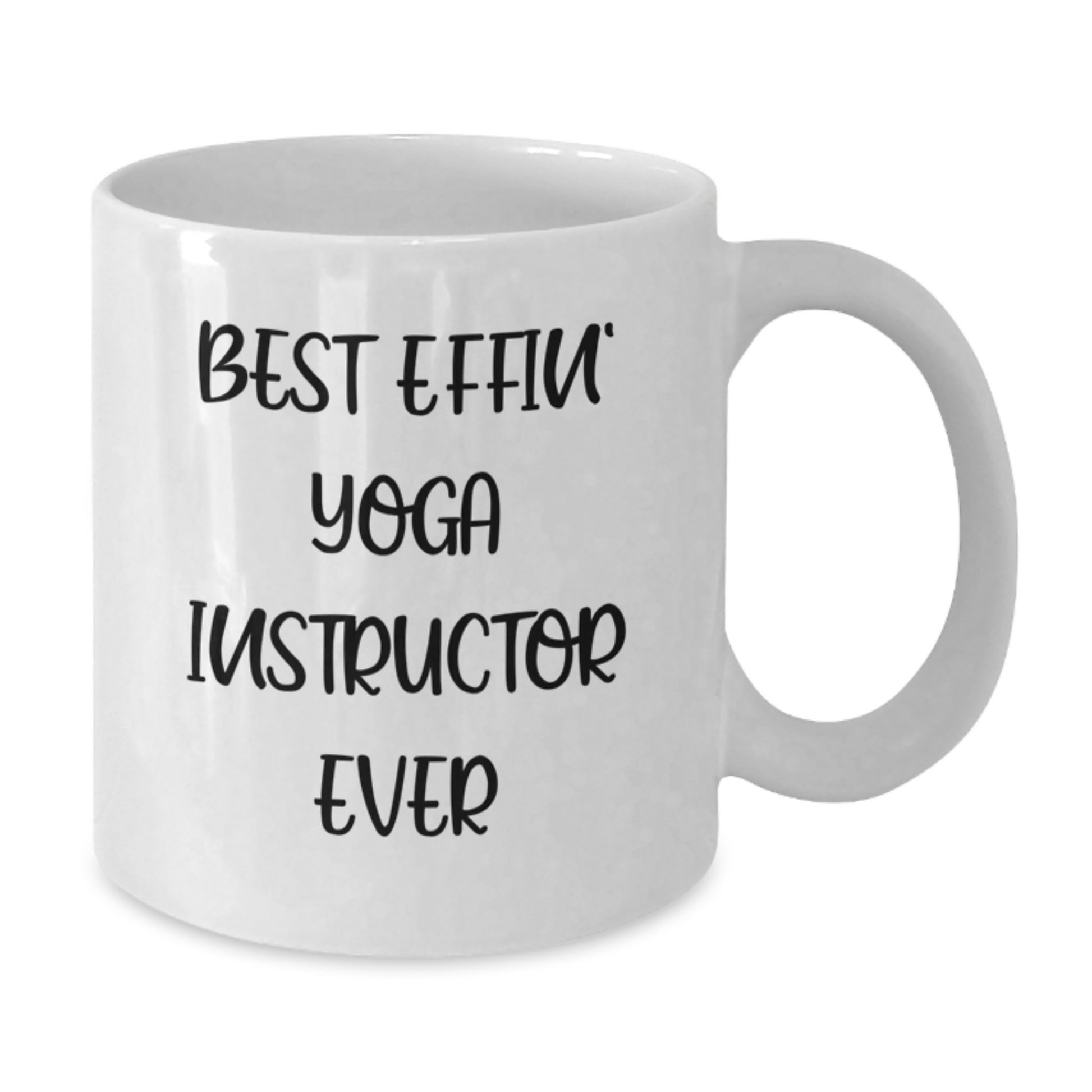 Funny Yoga Instructor Gifts from Friends and Coworkers for Christmas Unique Presents White Coffee Mug Best Effin' Yoga Instructor Ever - Additional
