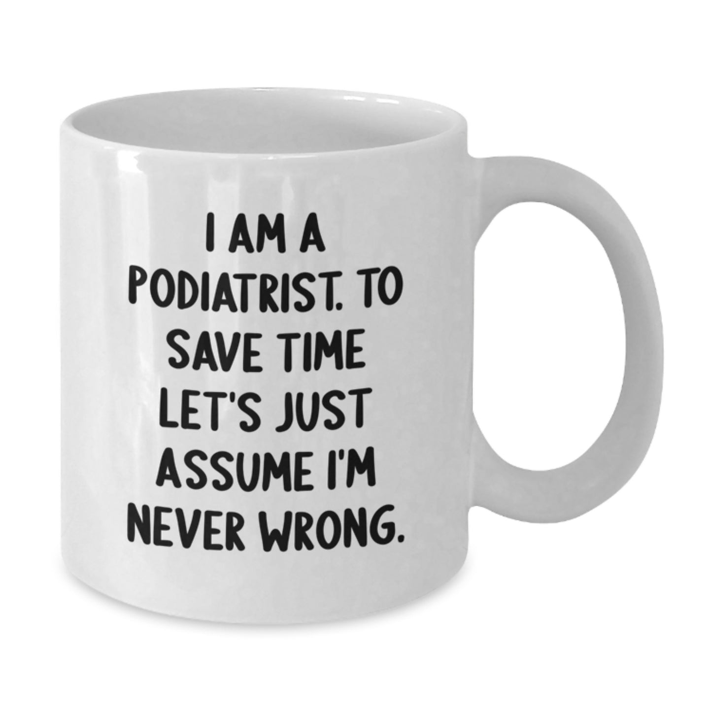 Premium Podiatrist White Coffee Mug Keepsake for Him Birthday Gift - Additional
