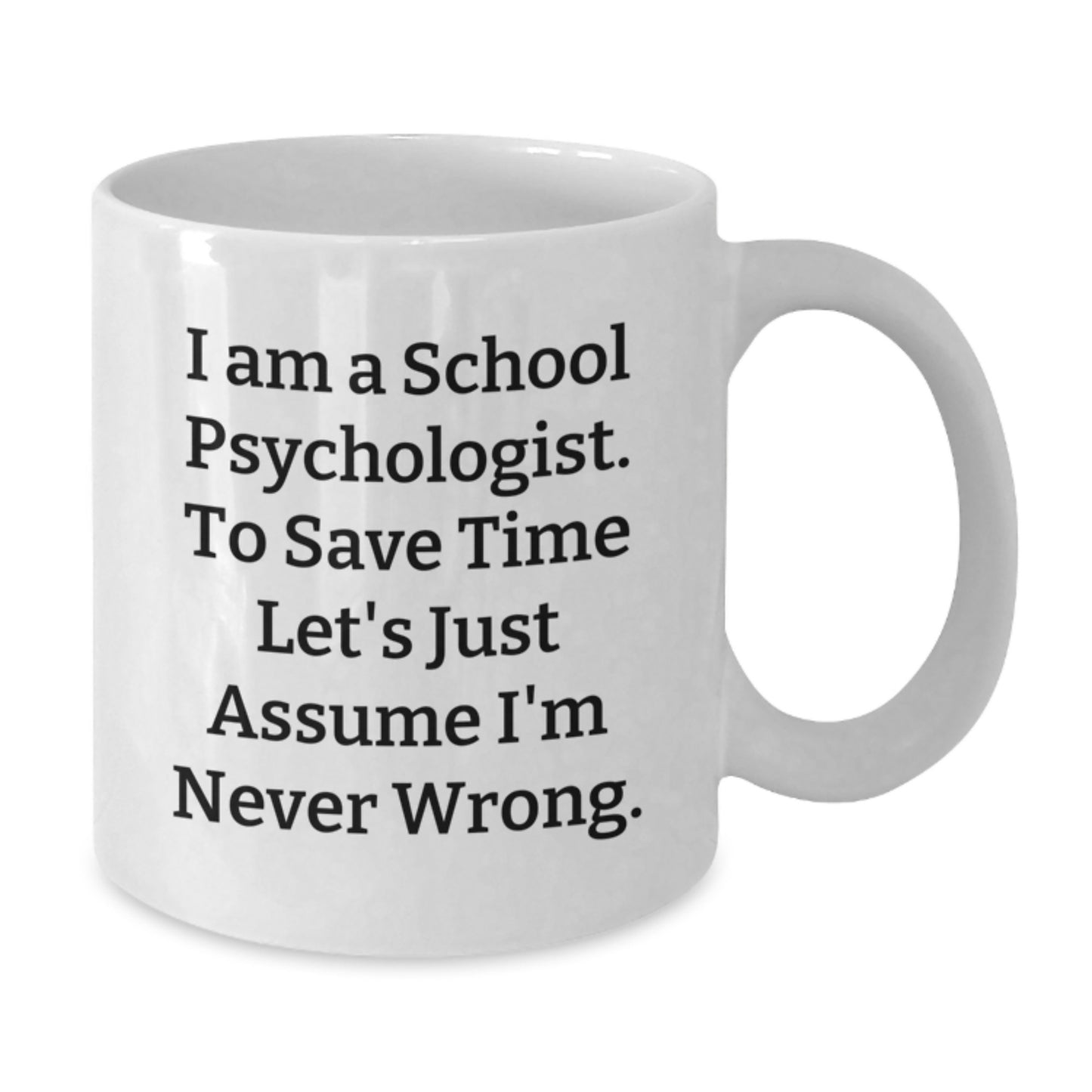 School Psychologist Keepsake White Mug for Him 11oz Birthday Gift - Additional