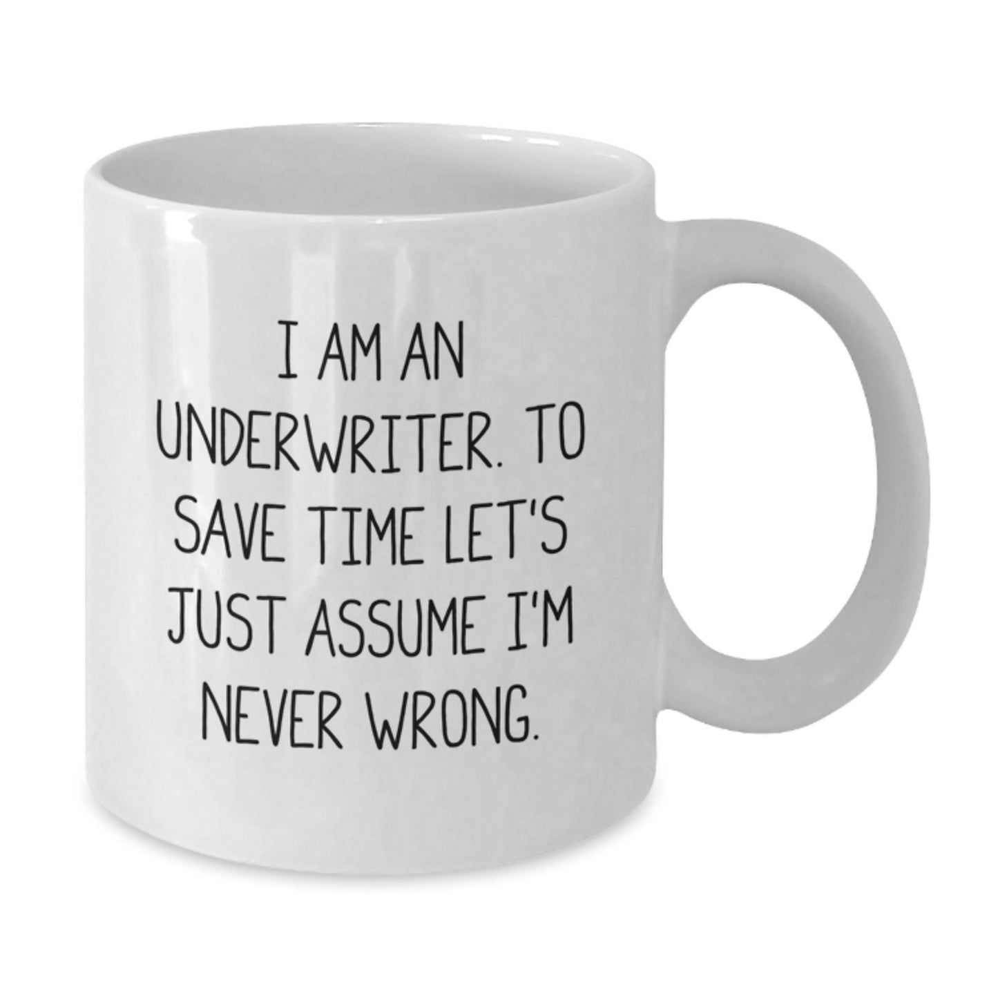 Funny Underwriter White Coffee Mug Gifts for Underwriter Friends from Family - Unique Graduation Unique Gifts for Men Women Underwriter - Additional