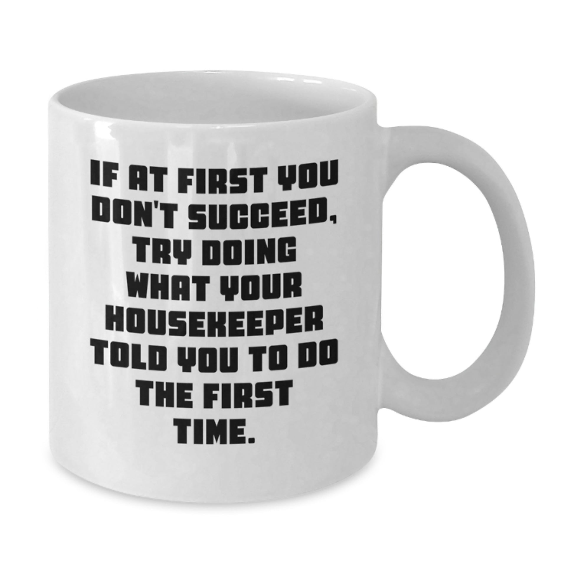 Housekeeper Keepsake White Ceramic Coffee Mug for Him Birthday Gift - Additional