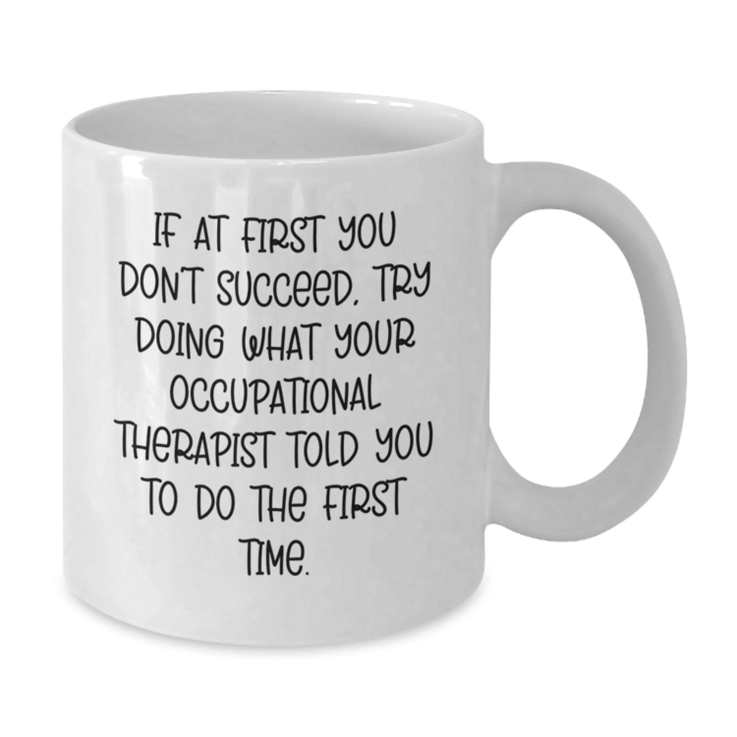 Funny Occupational Therapist Gifts from Friends, Unique White Coffee Mugs for Occupational Therapist, Valentine's Unique Gifts - Additional