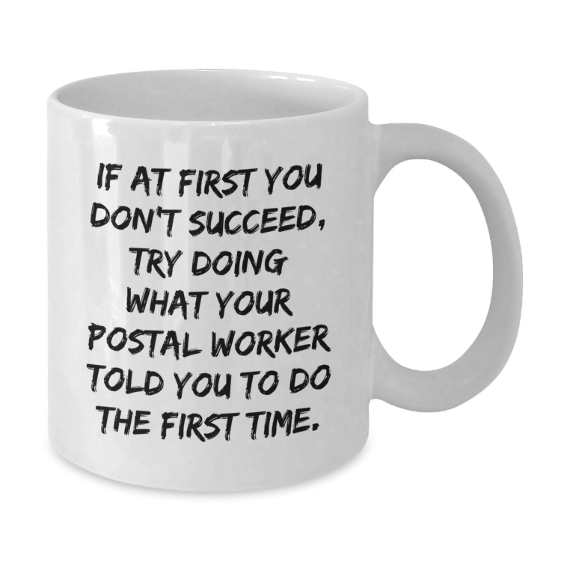 Funny Quote Gifts from Friends, Coworkers, or Family to Postal Worker Men or Women, White Coffee Mug for Valentine's Unique Gifts - Additional