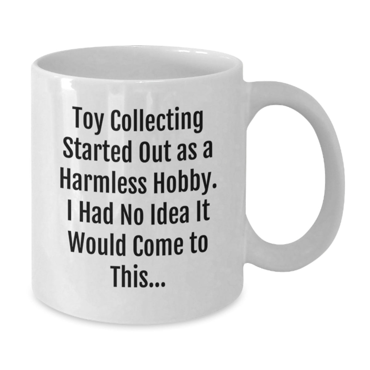 Toy Collecting Keepsake Gift for Him - A Humorous Hobby Present - Additional
