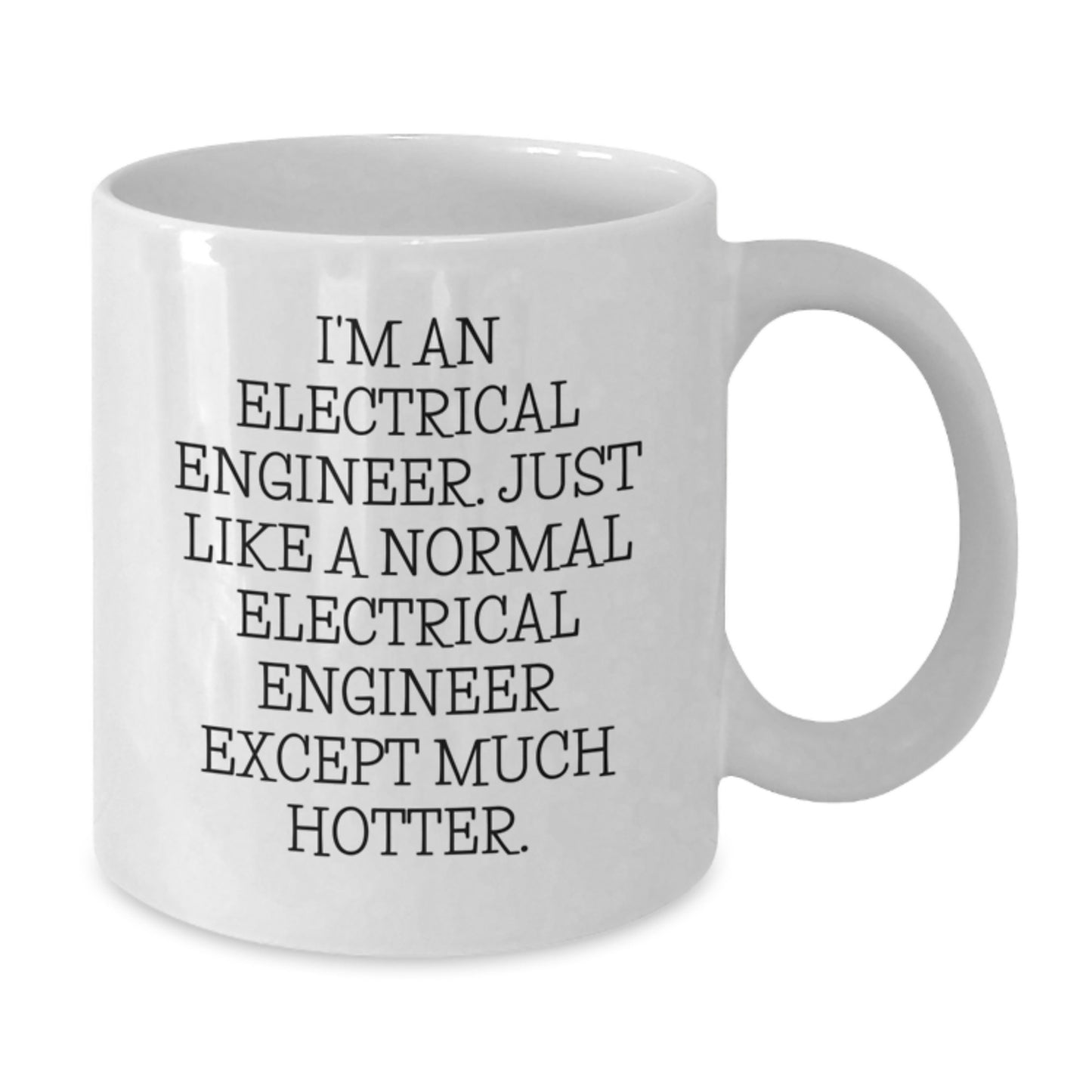 Funny Electrical Engineer White Coffee Mug Gifts from Friends for Birthday Unique Presents - Additional