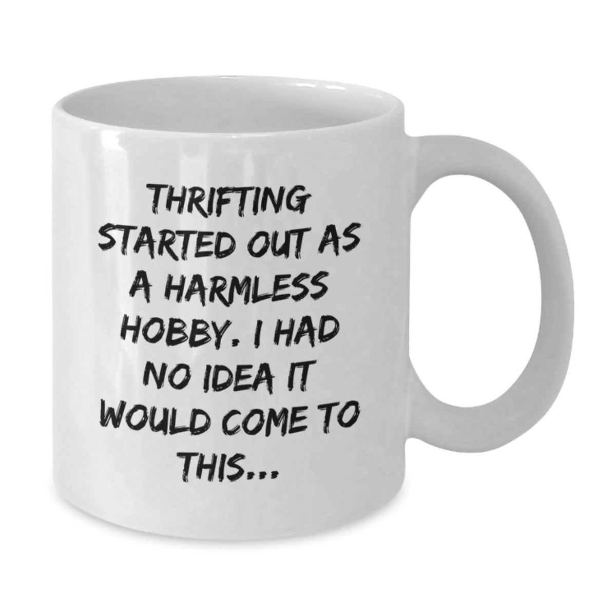 Thrifting Gift for Him - A Humorous Keepsake Coffee Mug - Additional