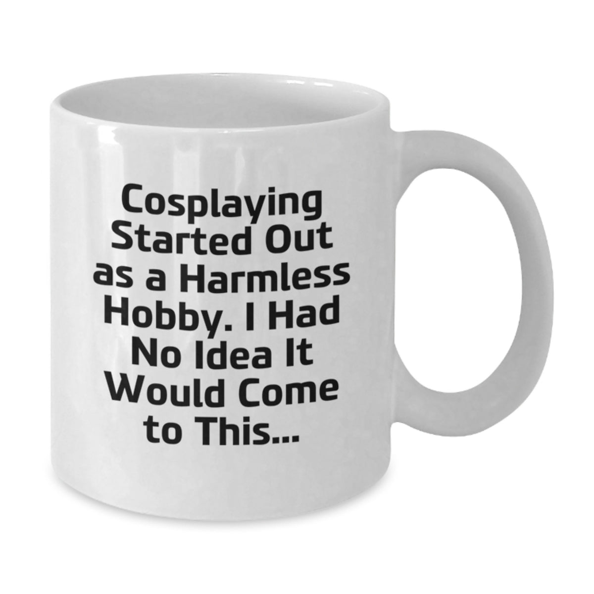 Cosplaying Gift for Him Humorous Hobby Keepsake Coffee Mug - Additional