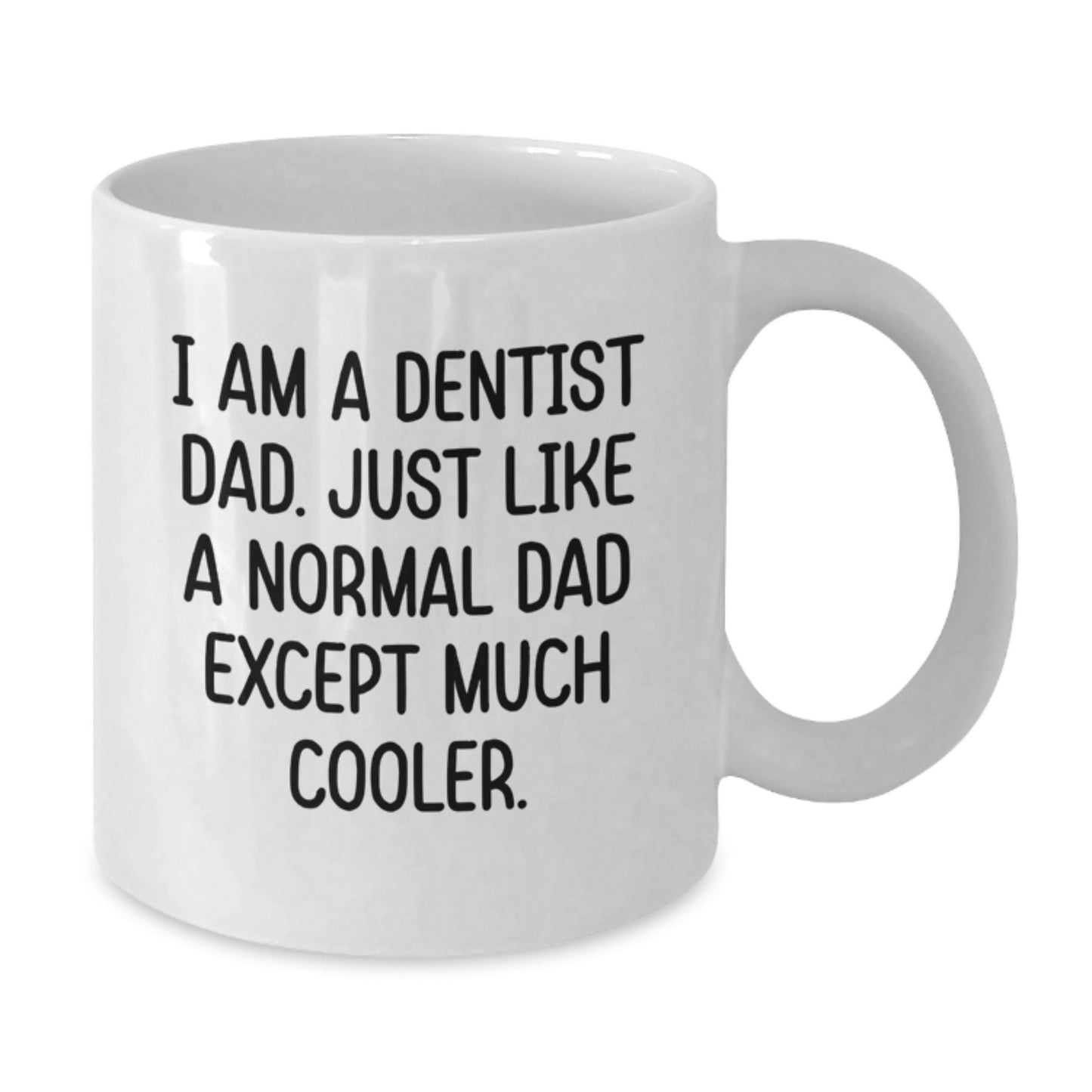 Birthday Gift for Her Dentist Dad White Coffee Mug Present - Additional