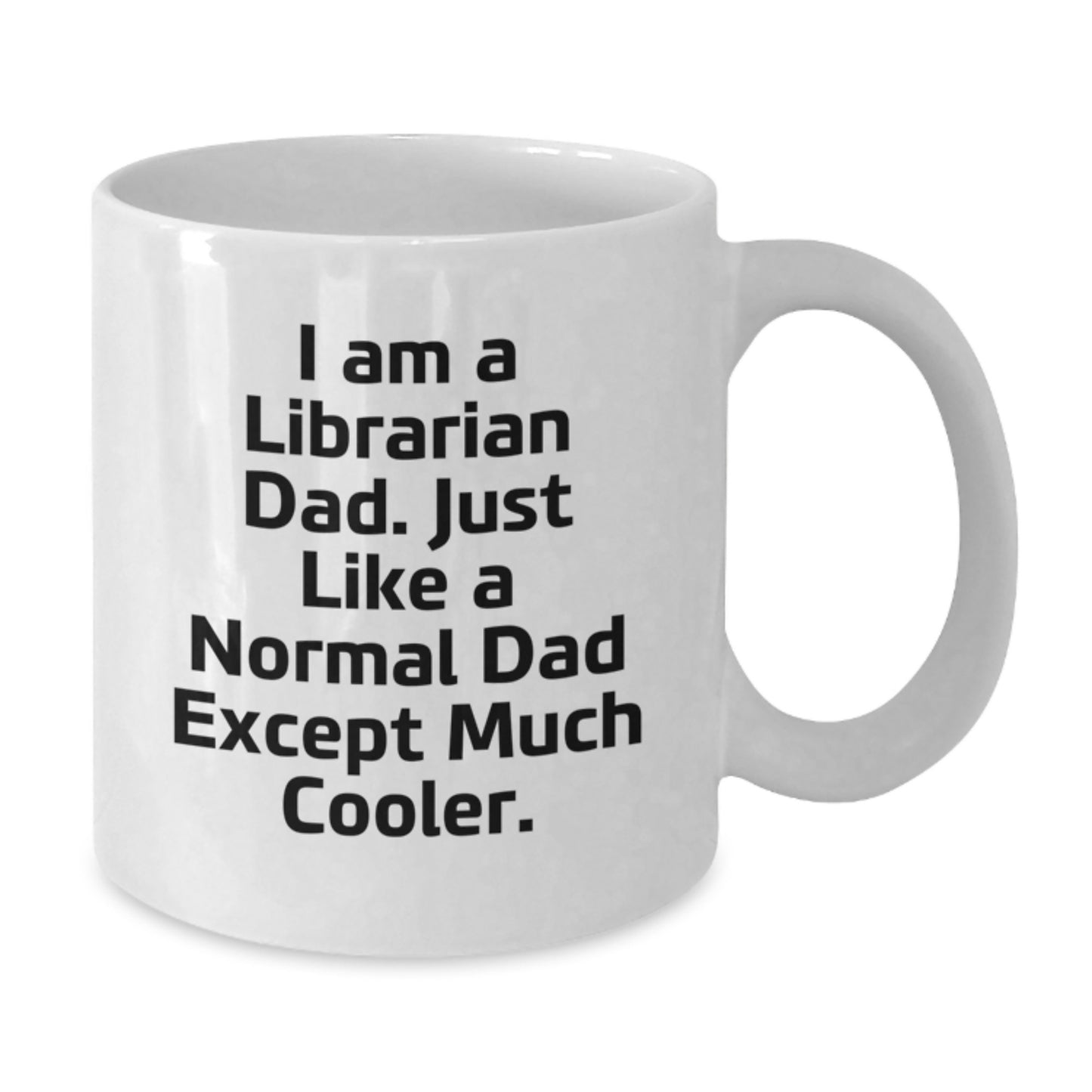 Cool Librarian Dad Mug – Birthday Gift for Friends – Novelty White - Additional