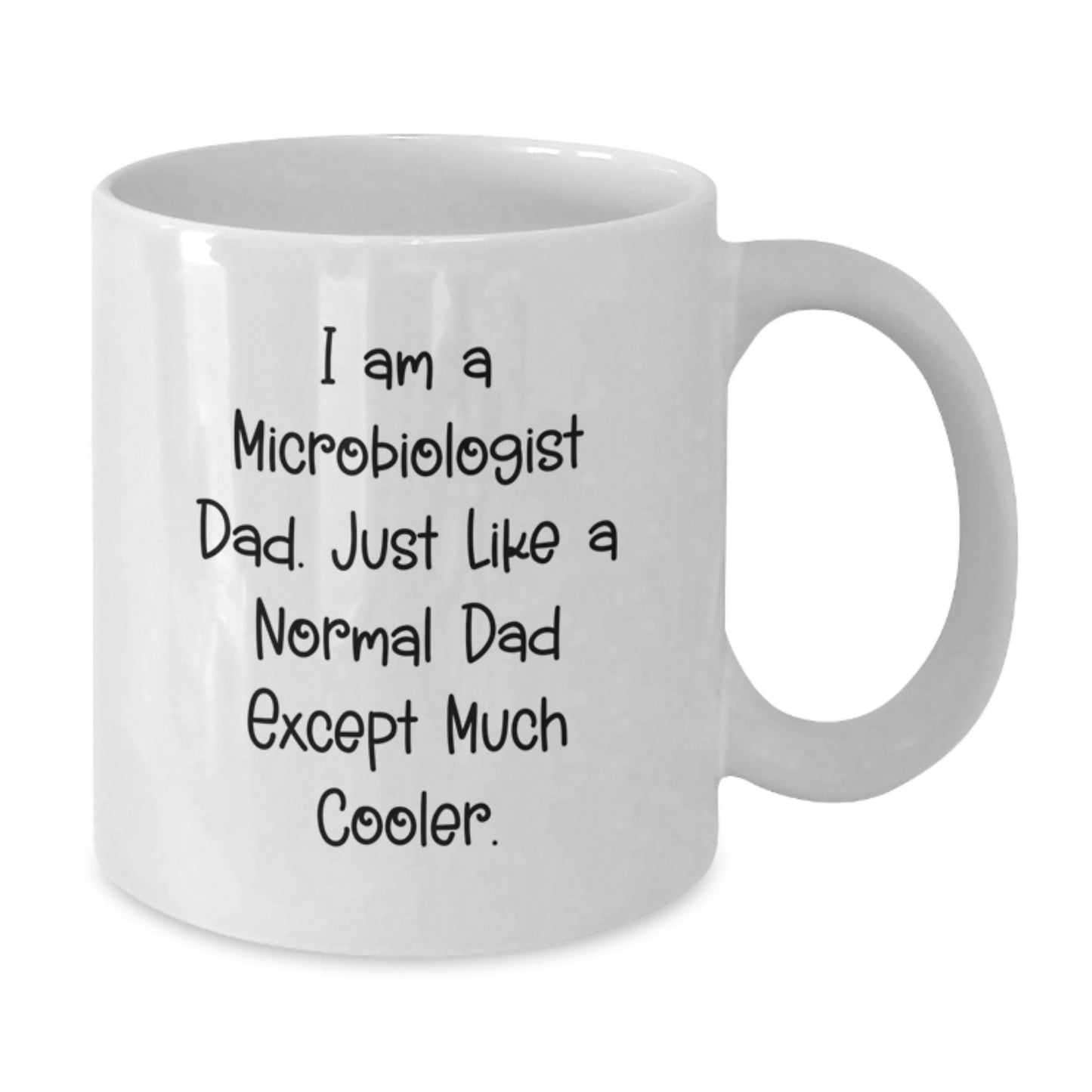 Birthday Gift Microbiologist Dad Mug – For Her Present 15oz - Additional