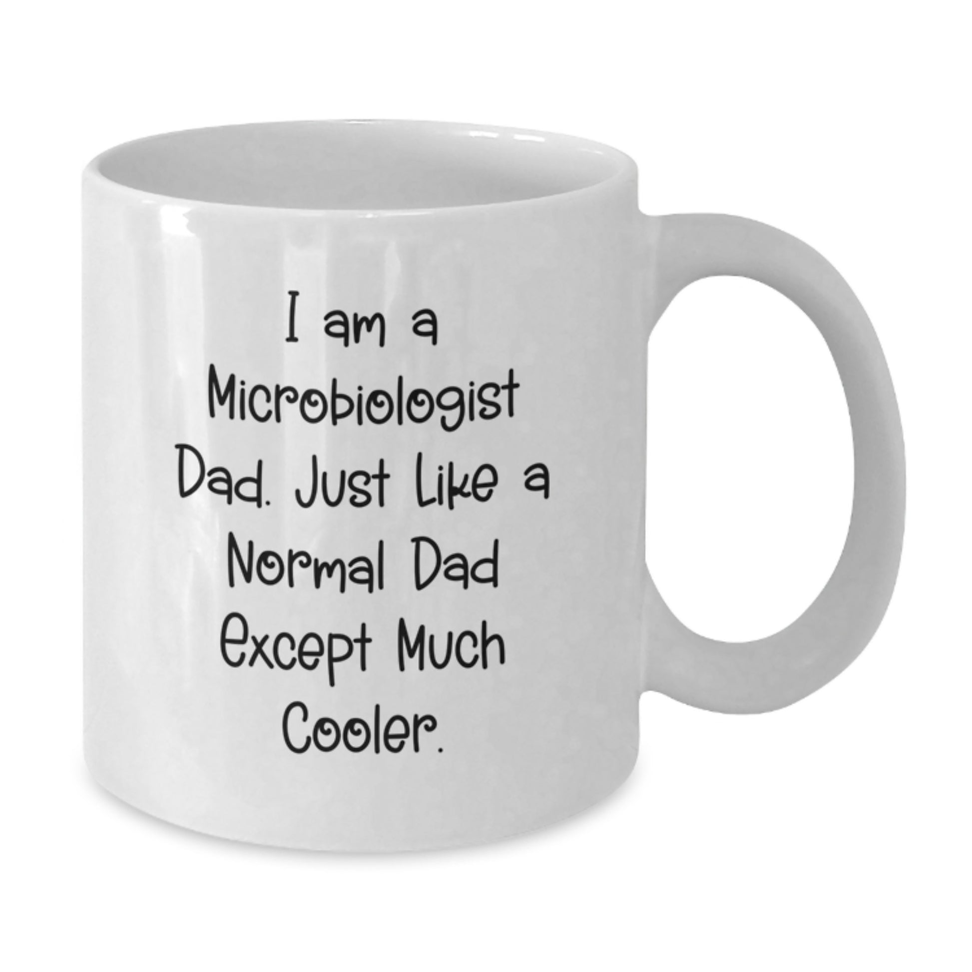 Birthday Gift Microbiologist Dad Mug – For Her Present 15oz - Additional