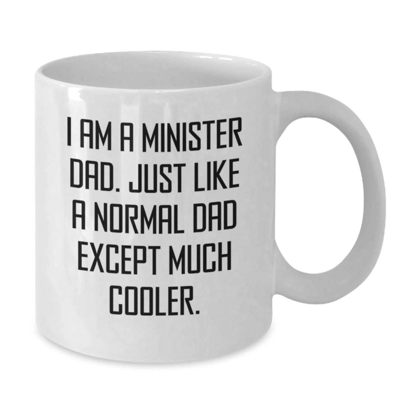 Birthday Gift for Her Minister Dad White Ceramic Mug Present - Additional