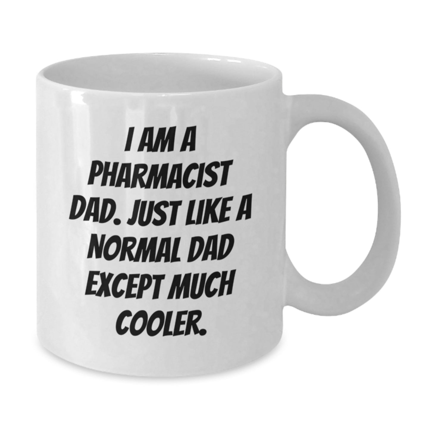 Cool Pharmacist Dad Mug – Birthday Gift for Friends – Novelty White 11oz - Additional