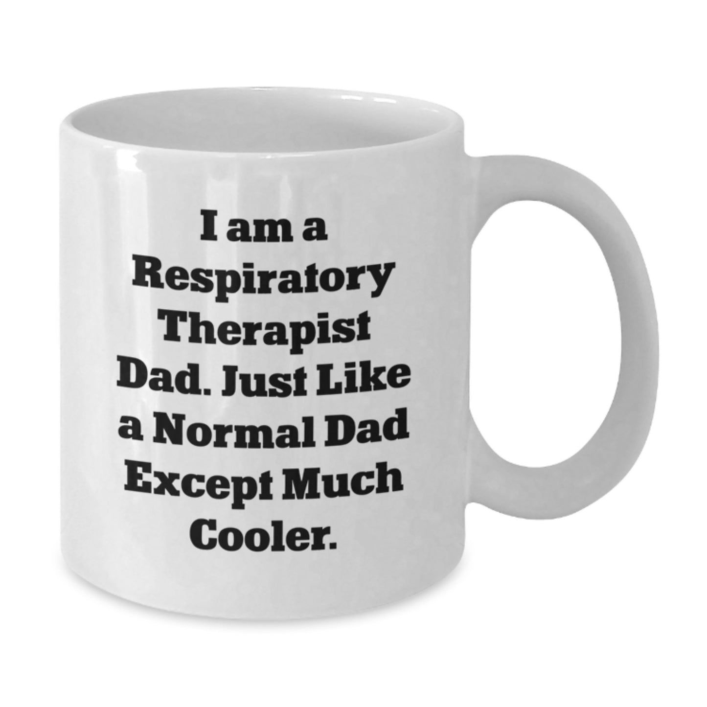 Funny Respiratory Therapist Gifts for Dad, White Coffee Mug, Perfect Unique Gift Ideas for Christmas - Additional