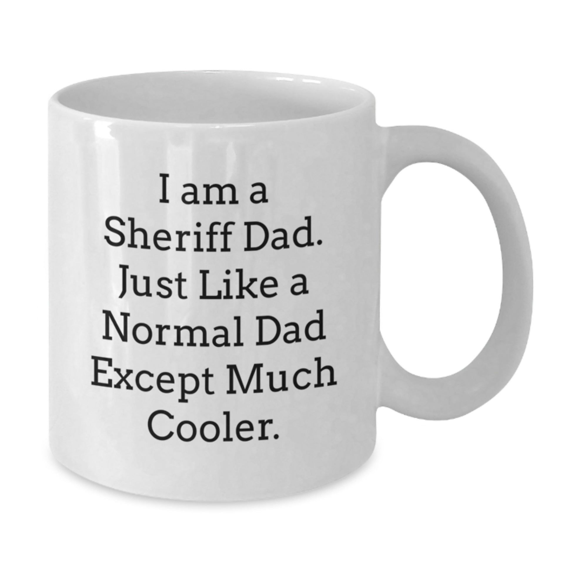 Sheriff Dad Keepsake Mug for Him Birthday Gift White Ceramic - Additional