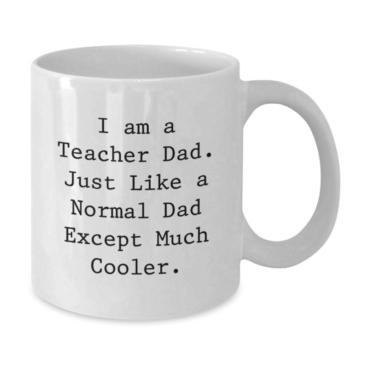 Cool Teacher Dad Mug – Birthday Gift for Friends – Novelty White Ceramic - Additional