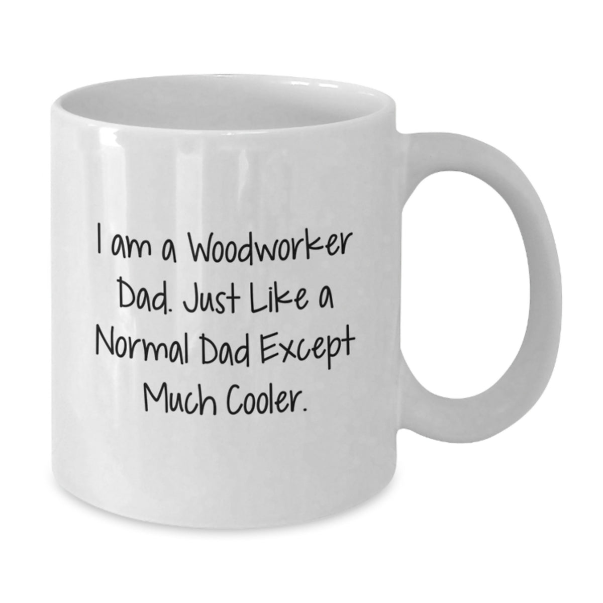Woodworker Dad Gift A Cool, Playful Quote Mug for Kids - Additional