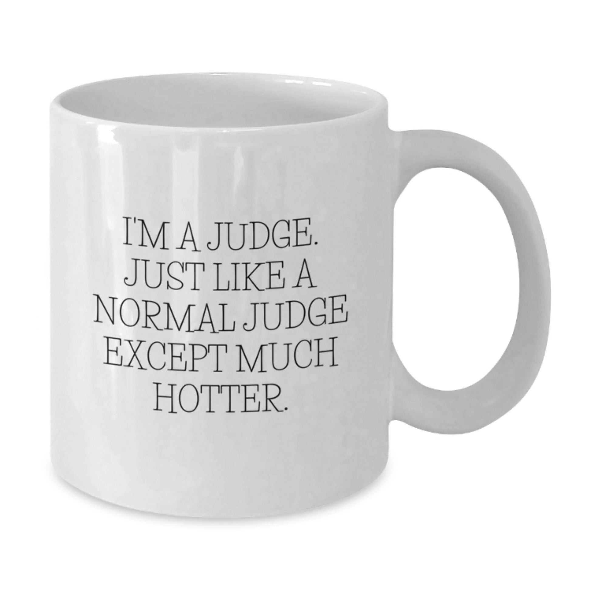Funny Judge White Coffee Mug Gifts from Men to Judge for Valentine's Unique Judge Mug - Additional
