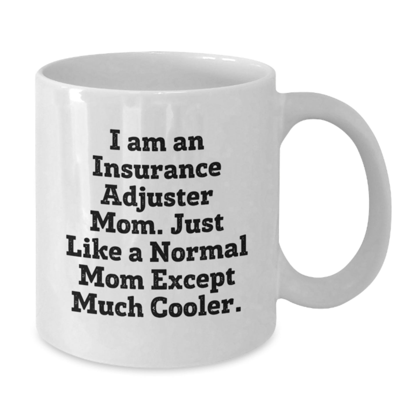 Birthday Gift for Her Insurance Adjuster Mom Mug Present - Additional