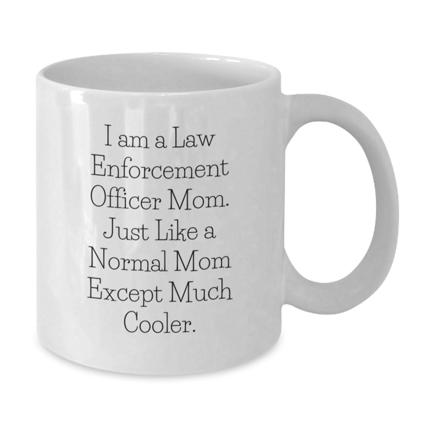Birthday Gift for Her Law Enforcement Officer Mom Mug Present - Additional