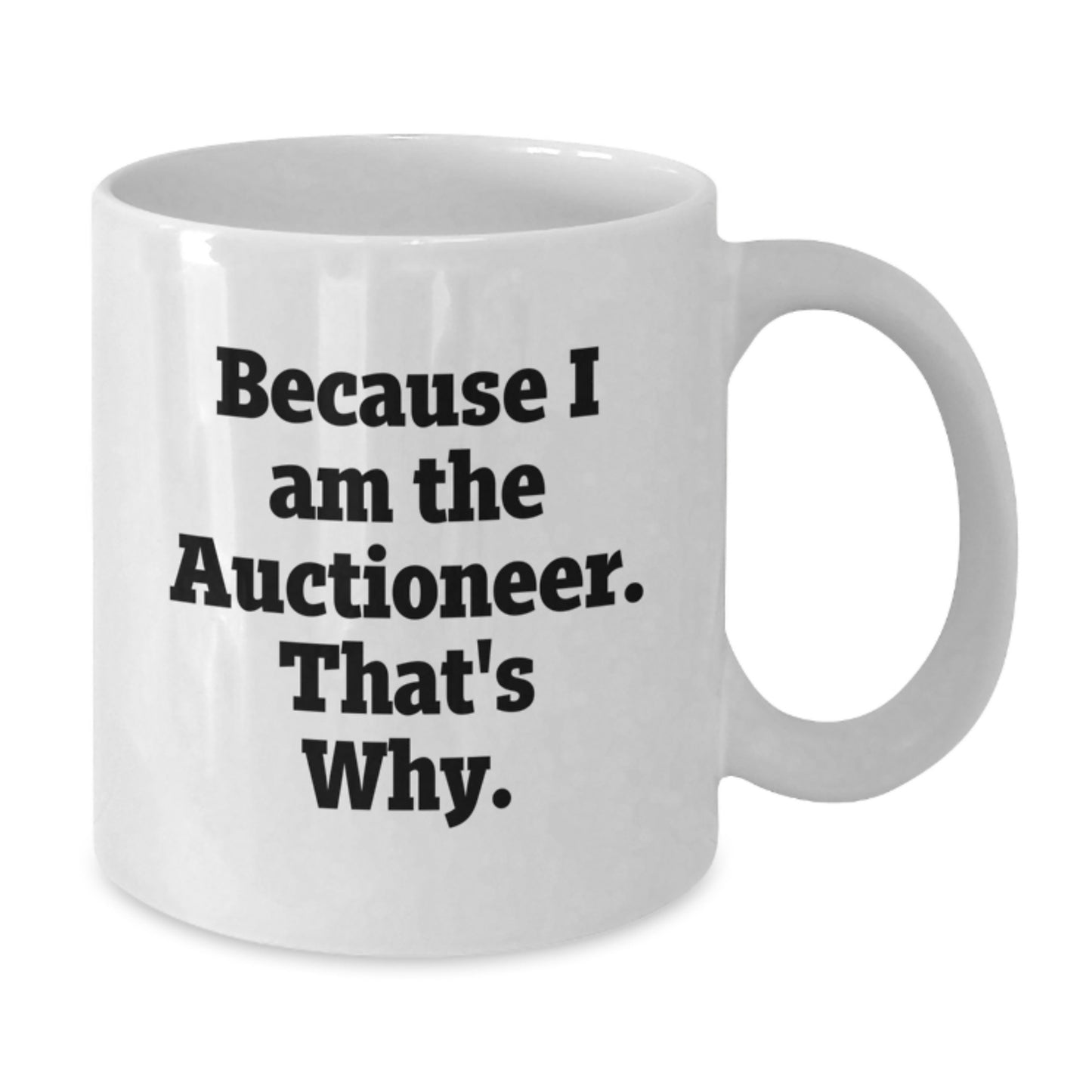 Bold Auctioneer Novelty White Coffee Mug for Friends Birthday Gift - Additional