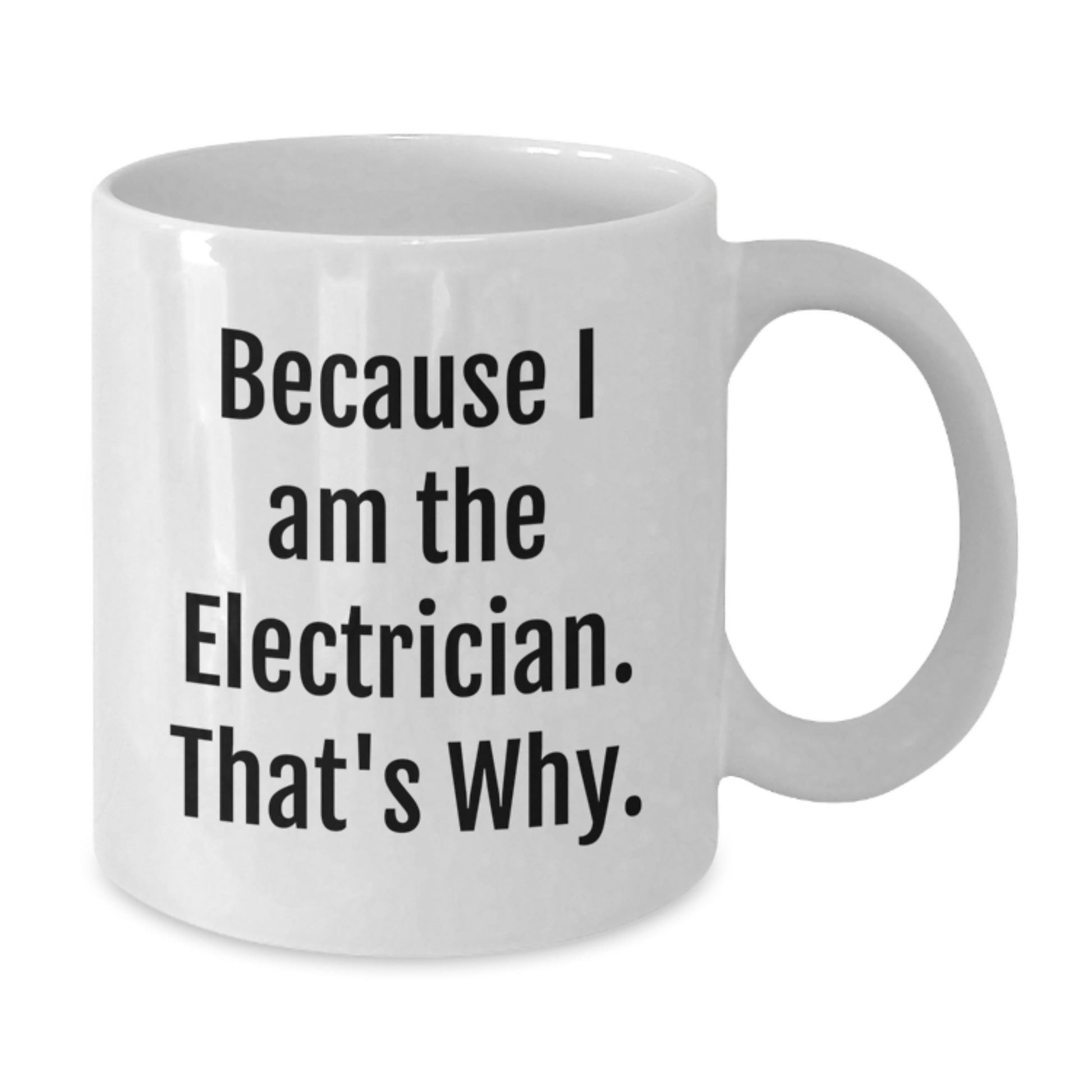 Birthday Gift Electrician White Coffee Mug for Her Premium Present - Additional