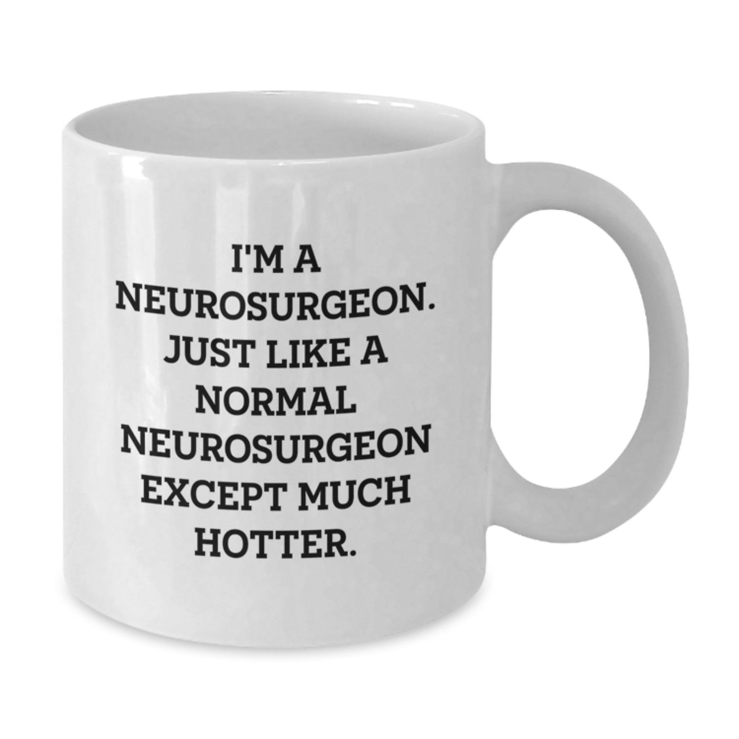 Funny Neurosurgeon Mugs Gifts from Friends for Men, Unique Christmas Unique White Coffee Mug for Christmas, I'm A Neurosurgeon Mugs - Additional