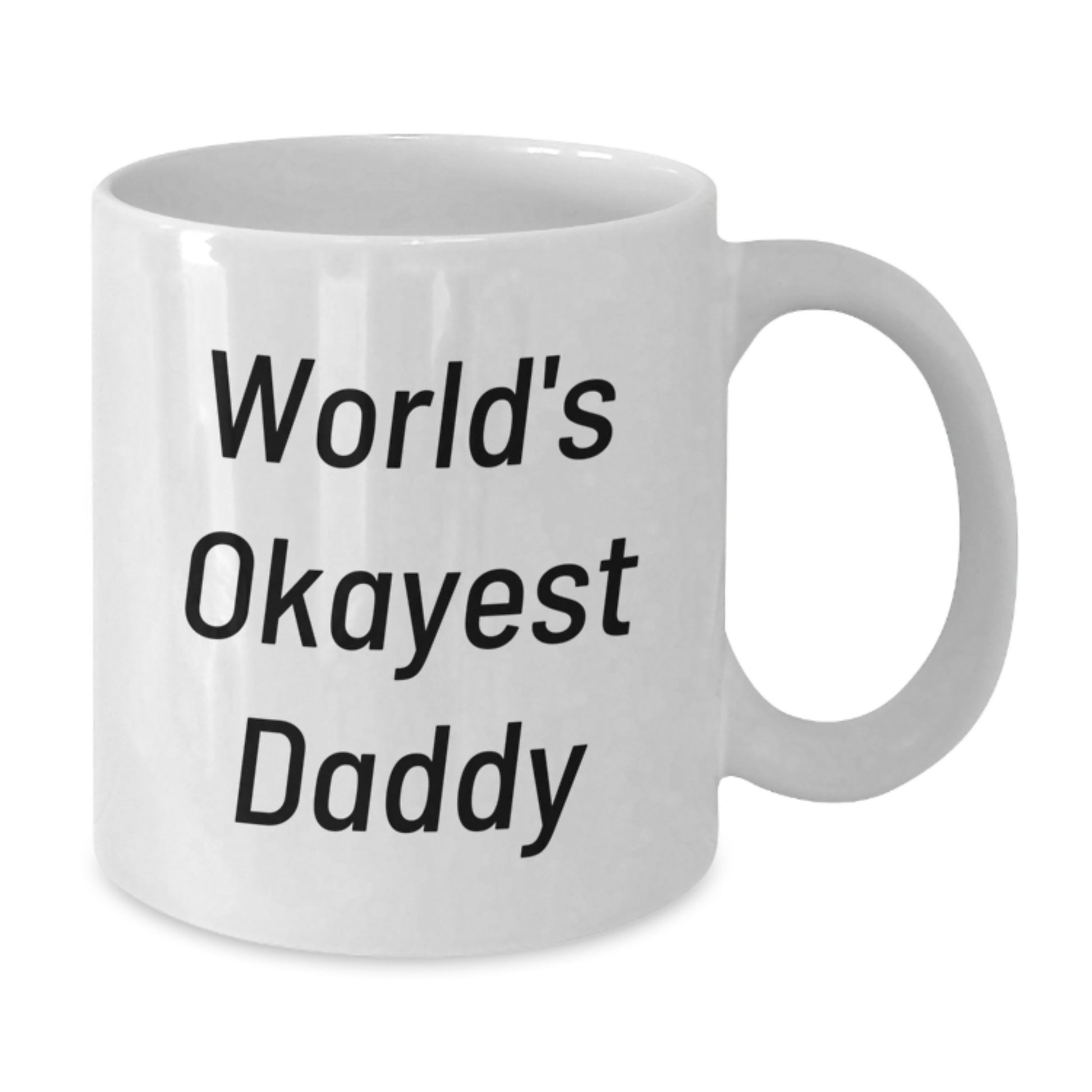 Birthday Gift for Her World's Okayest Daddy Mug Present Ceramic - Additional