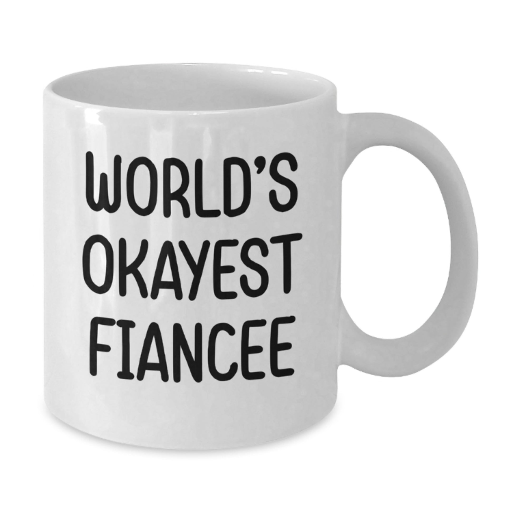Fun Novelty White Coffee Mug – World's Okayest Fiancee Birthday Gift - Additional