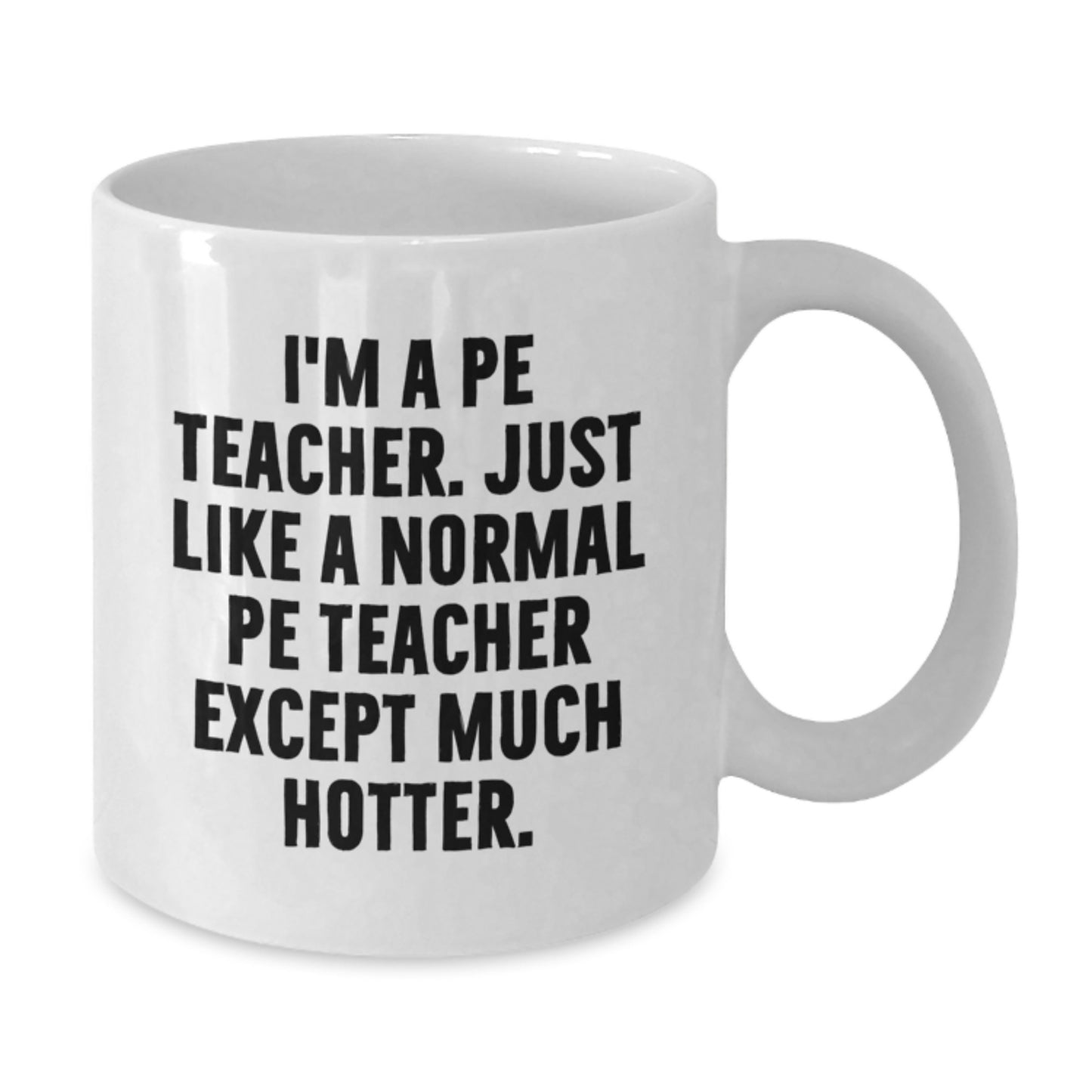 Funny PE Teacher Gifts from Friends, White Coffee Mug for PE Teacher Men, Birthday Unique Gift - Additional