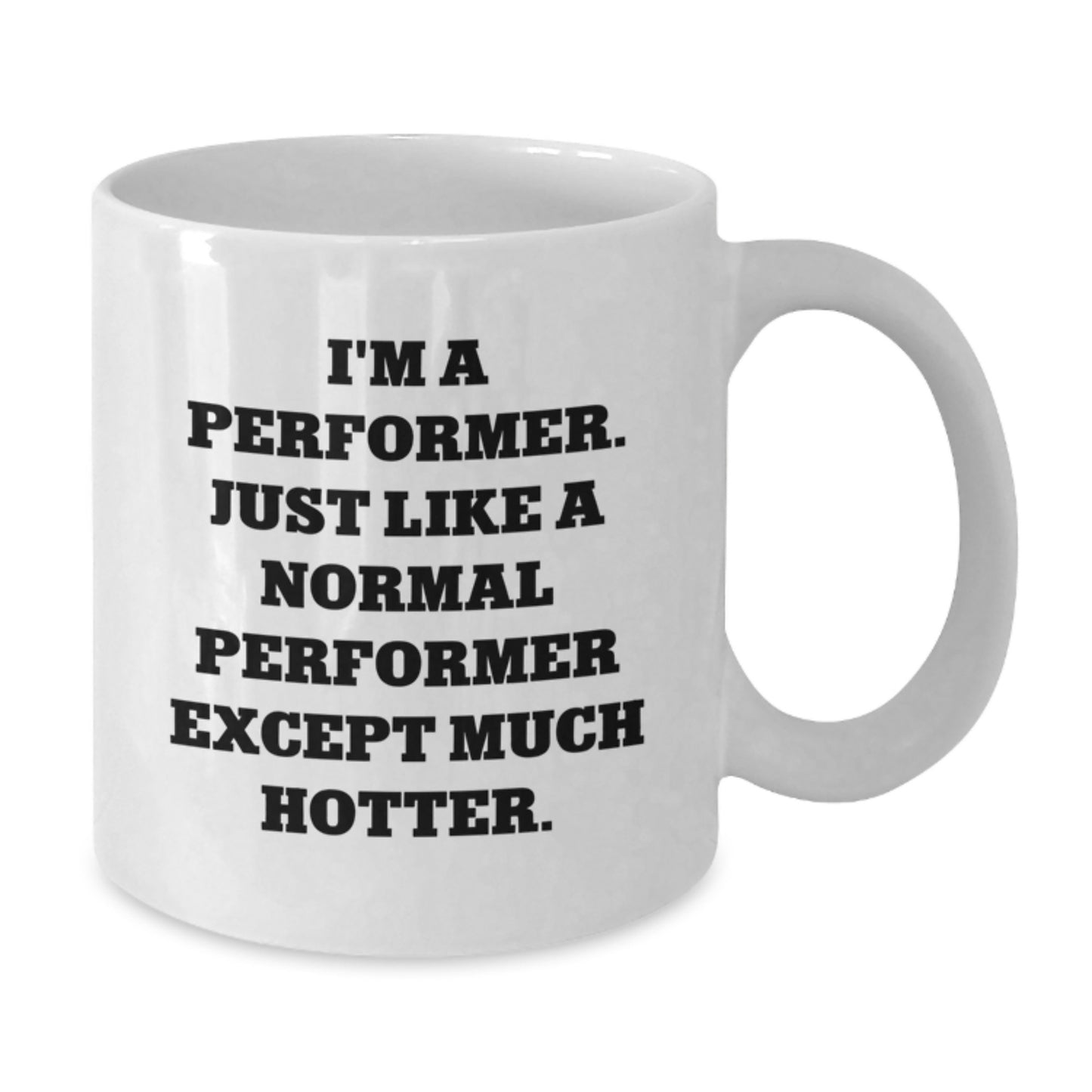 Funny Performer Gifts from Friends to Performer, White Coffee Mugs for Christmas Unique Gifts - Additional