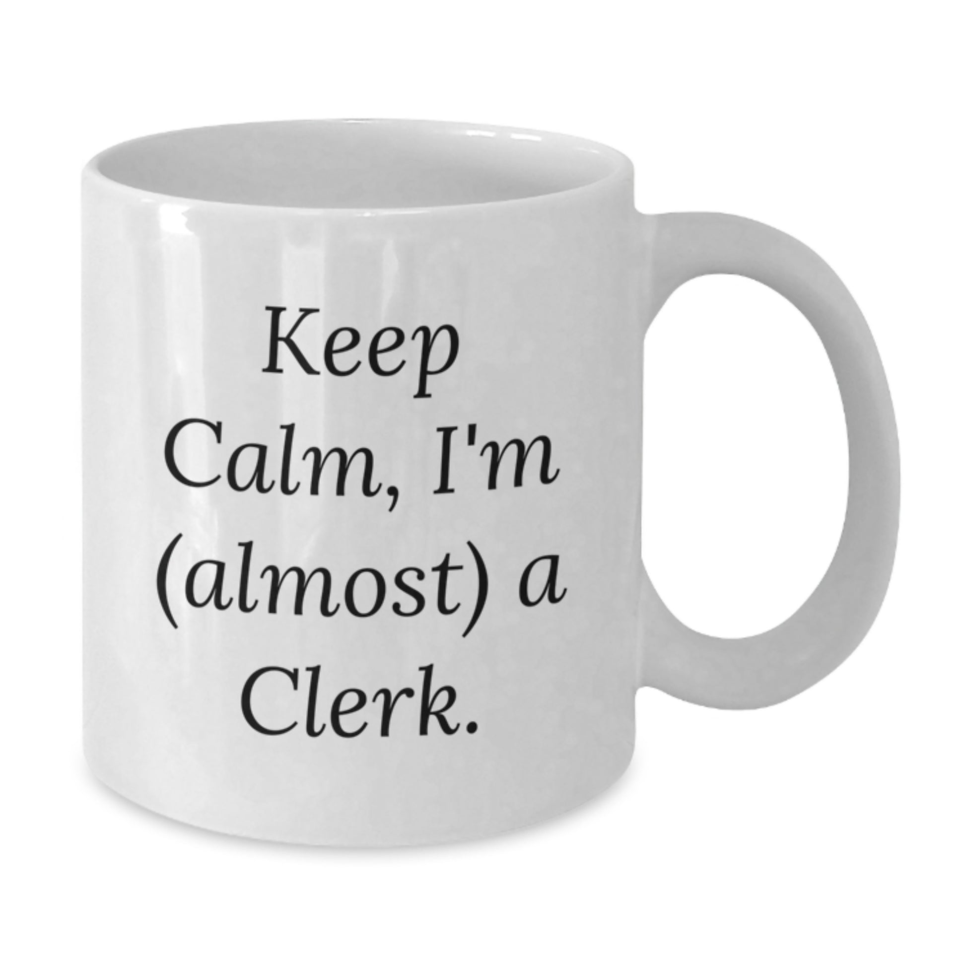 Birthday Gift for Her Clerk Mug – Keep Calm, I'm (almost) A Clerk - Additional