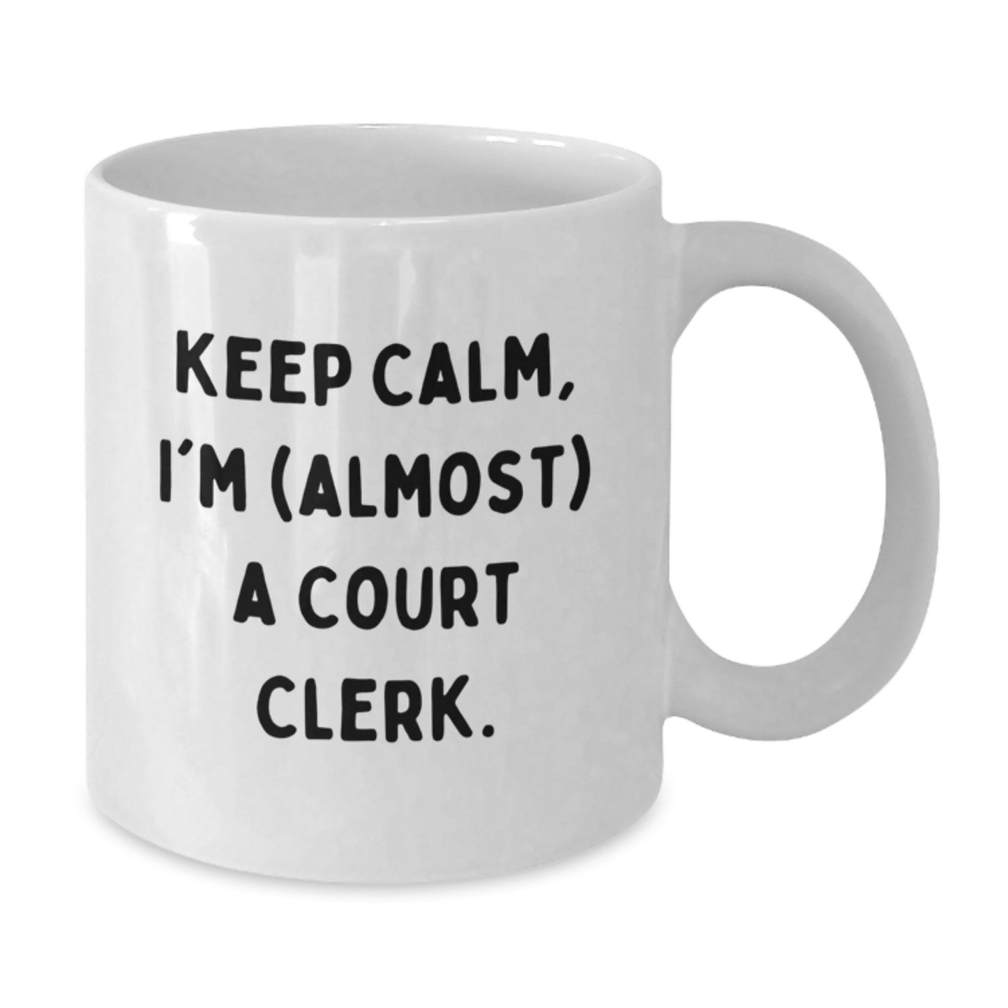 Funny Court Clerk Gifts, White Coffee Mugs, Birthday Unique Gifts from Friends, Court Clerk Mug Quote 'Keep Calm, I'm (almost) A Court Clerk.' - Additional