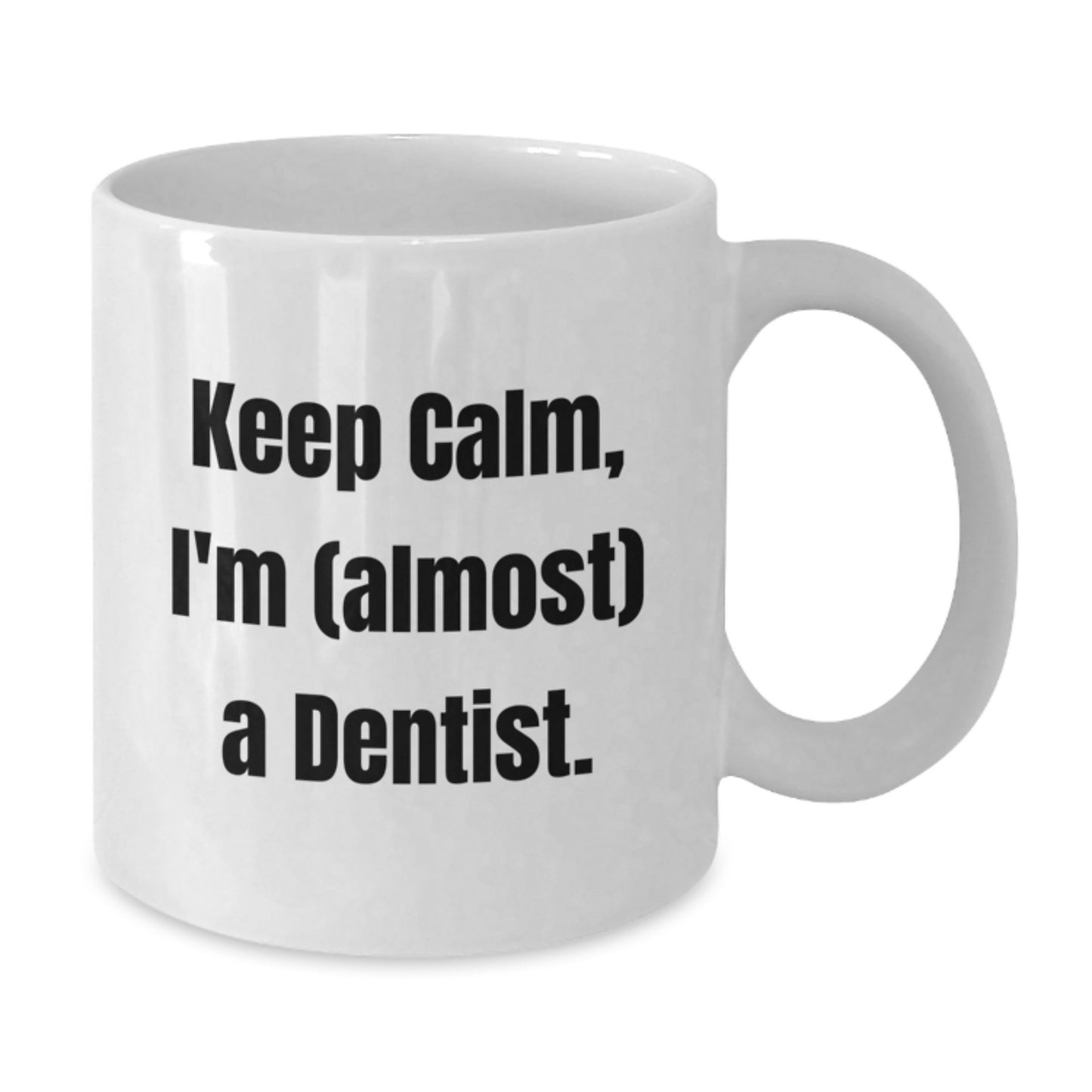 Dentist White Coffee Mug Idea for Coworkers Birthday Gift - Additional