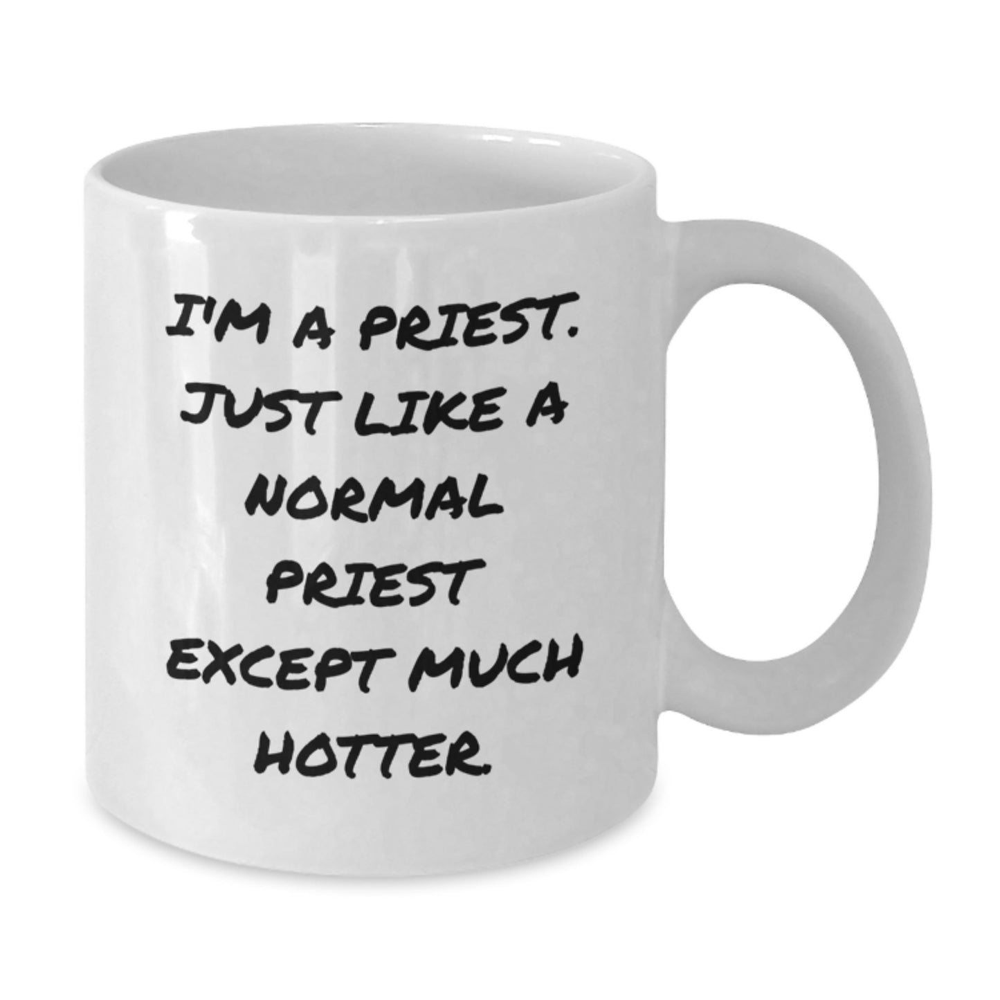Funny Priest Gift, Valentine's Unique Gifts from Men to Priest, White Coffee Mug, I'm A Priest Quote - Additional