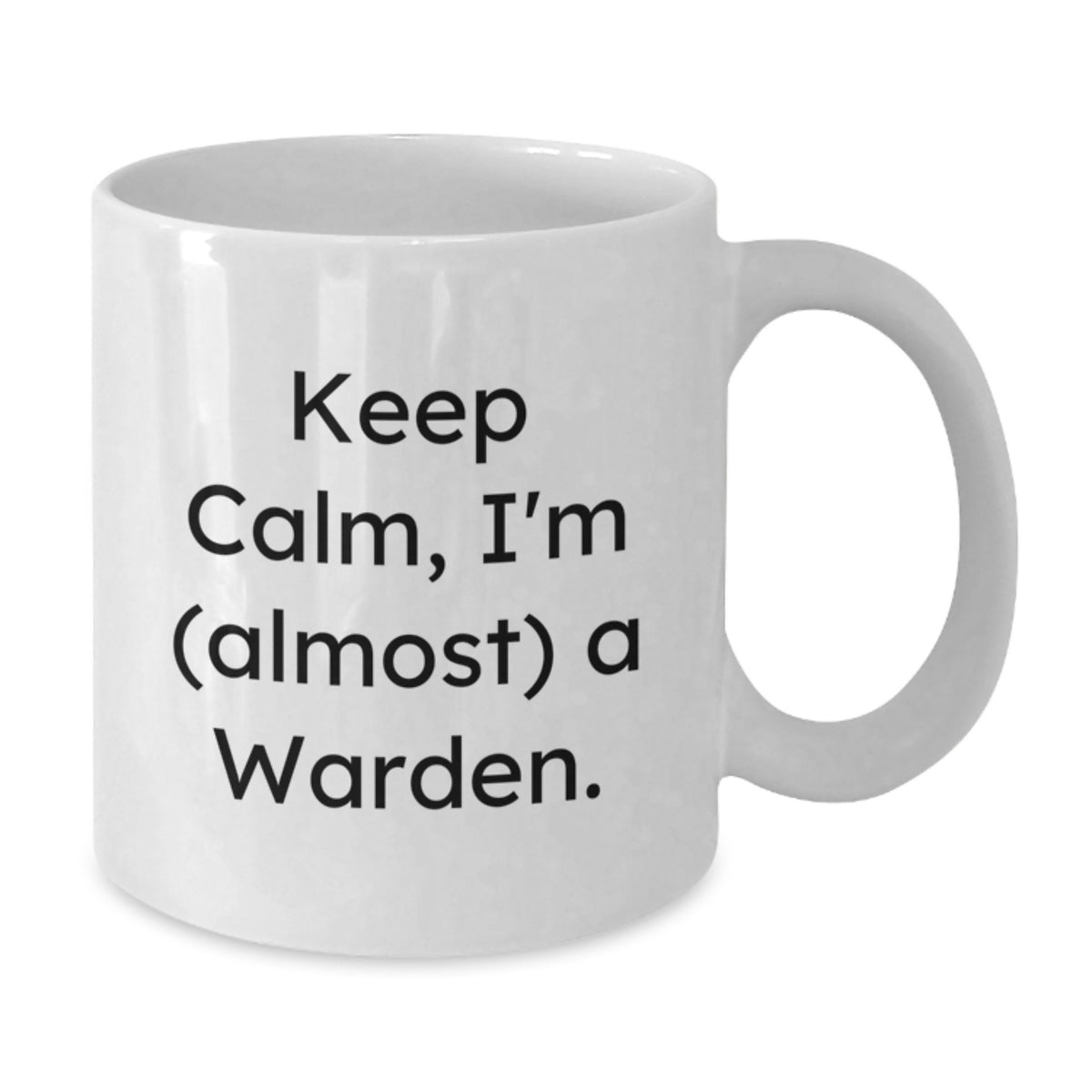 Warden Gift for Him - Keep Calm, I'm (Almost) A Warden Keepsake Mug - Additional