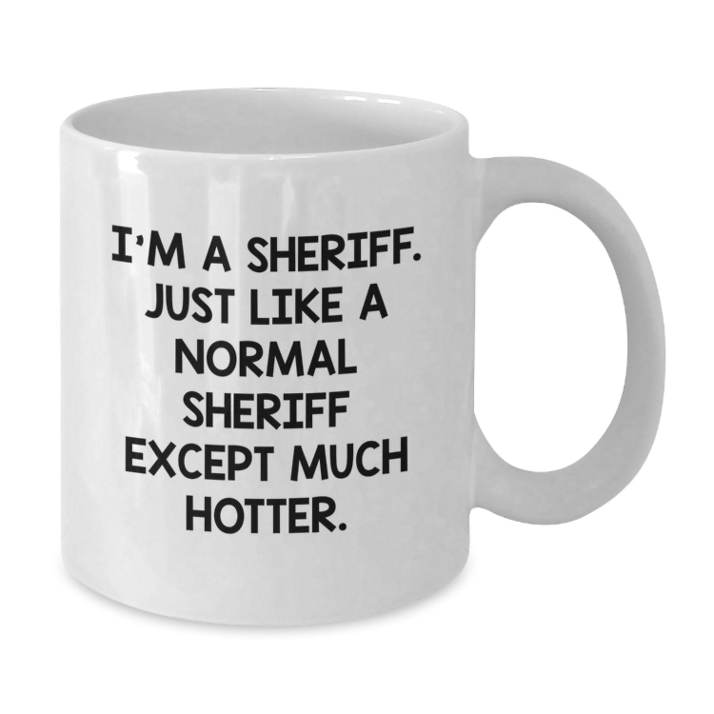 Funny Sheriff Gifts from Friends, White Coffee Mug for Sheriff, Unique Father's Day Unique Gifts for Men - Additional