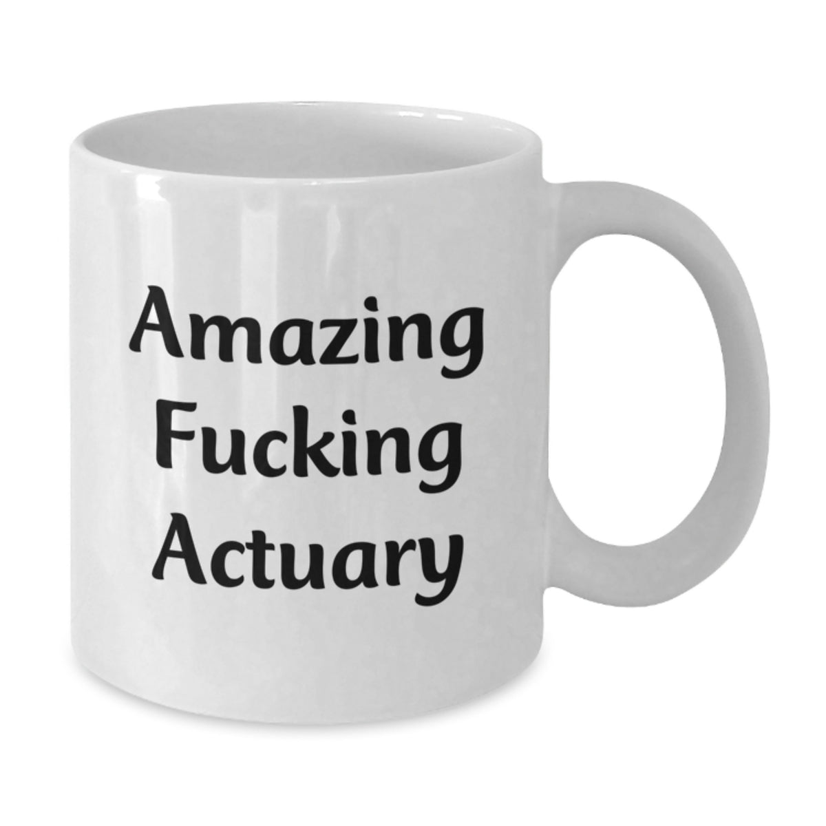 Actuary Gift for Him - Amazing Fucking Actuary Keepsake Coffee Mug - Additional