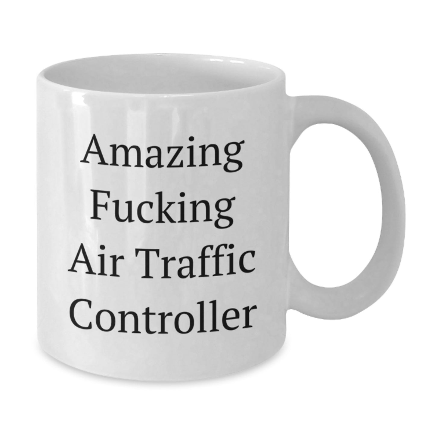 Funny Air Traffic Controller Gifts for Men - White Coffee Mug, 'Amazing F--king Air Traffic Controller' Quote, Birthday Unique Gifts from Friends, Coworkers or Family - Additional