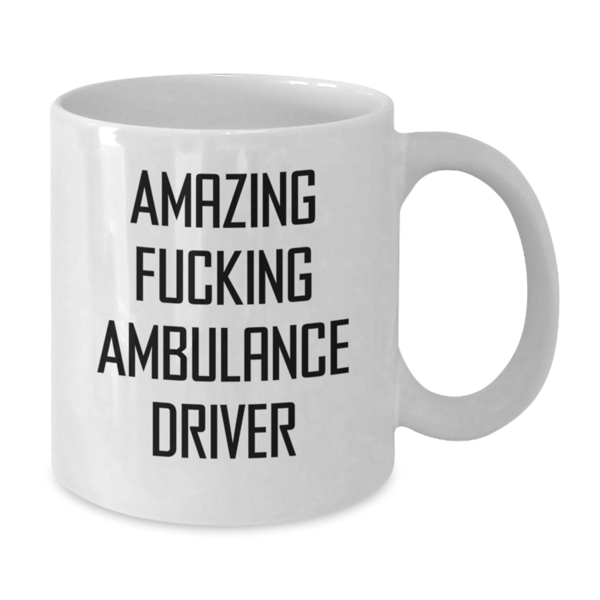 Funny Ambulance Driver Gifts from Friends to Ambulance Driver, Birthday Unique Gifts for Men Ambulance Drivers, Amazing F--king Ambulance Driver White Coffee Mug - Additional
